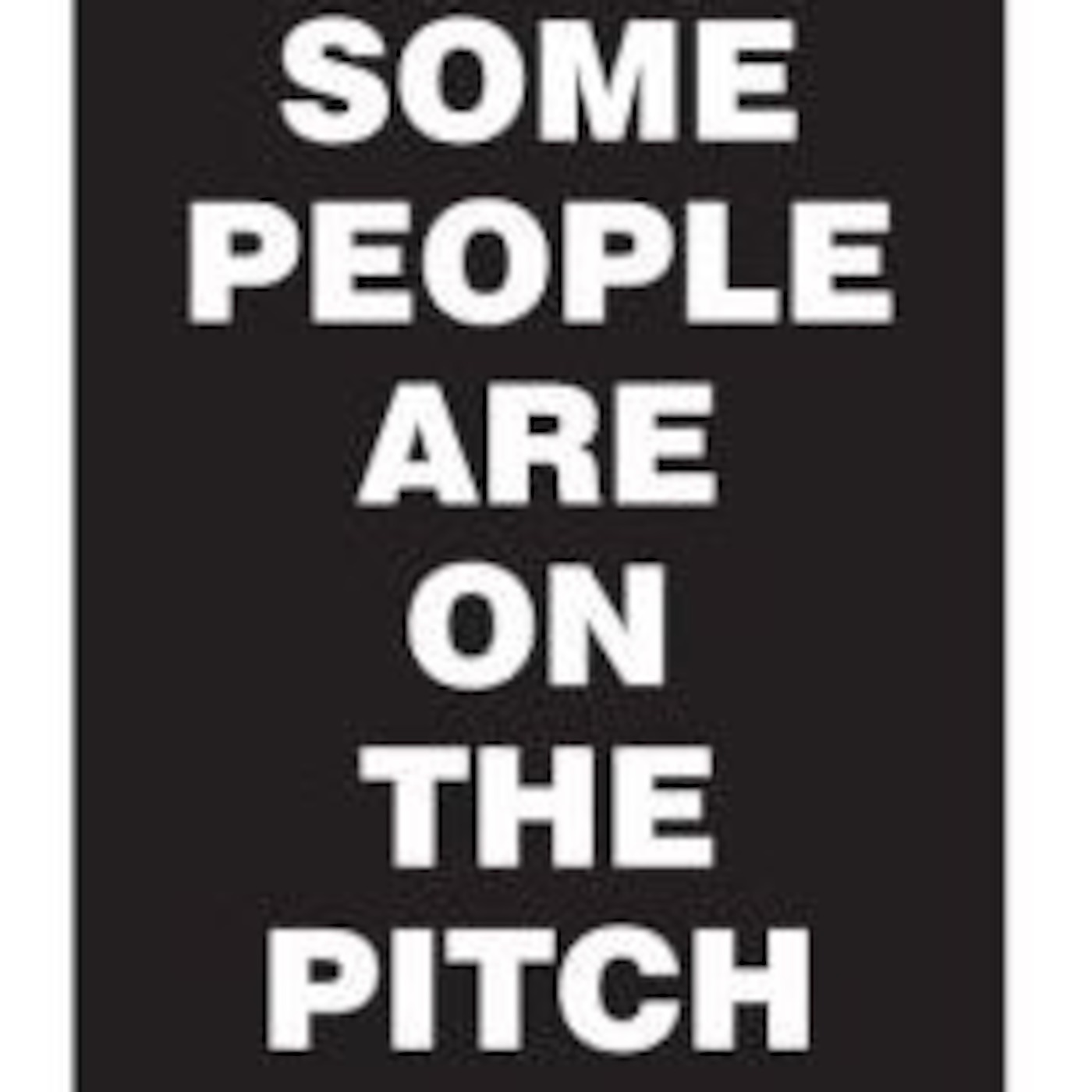 Some People Are On The Pitch - The One Where Every Team Is Mentioned