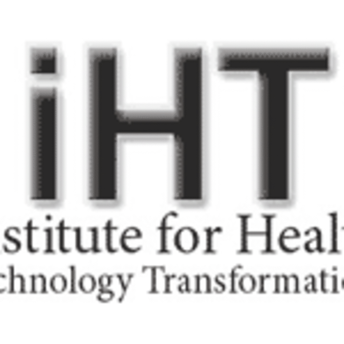 Institute for Health Technology Transformation | iHT² | Health IT | Information Technology