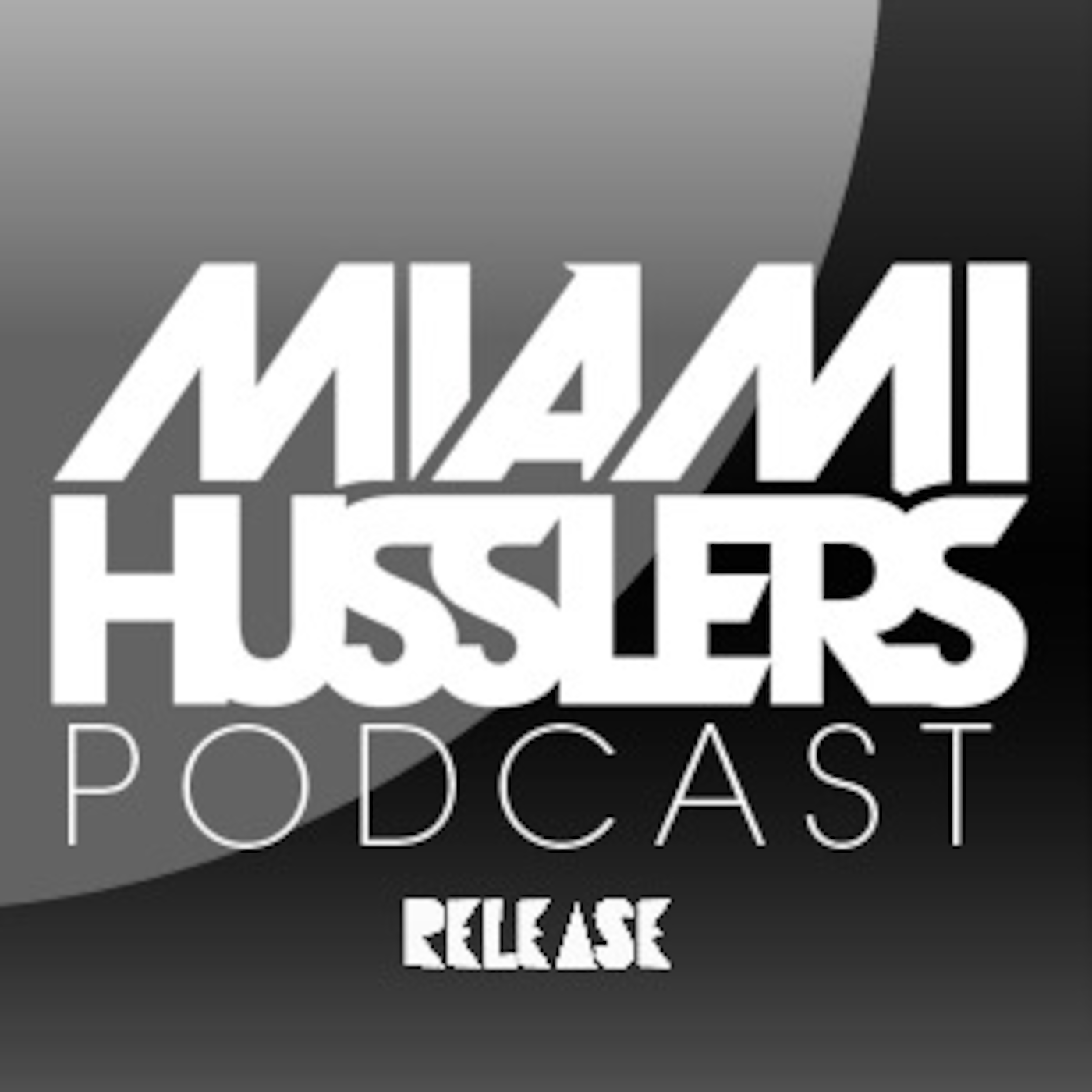Miami Husslers Podcast
