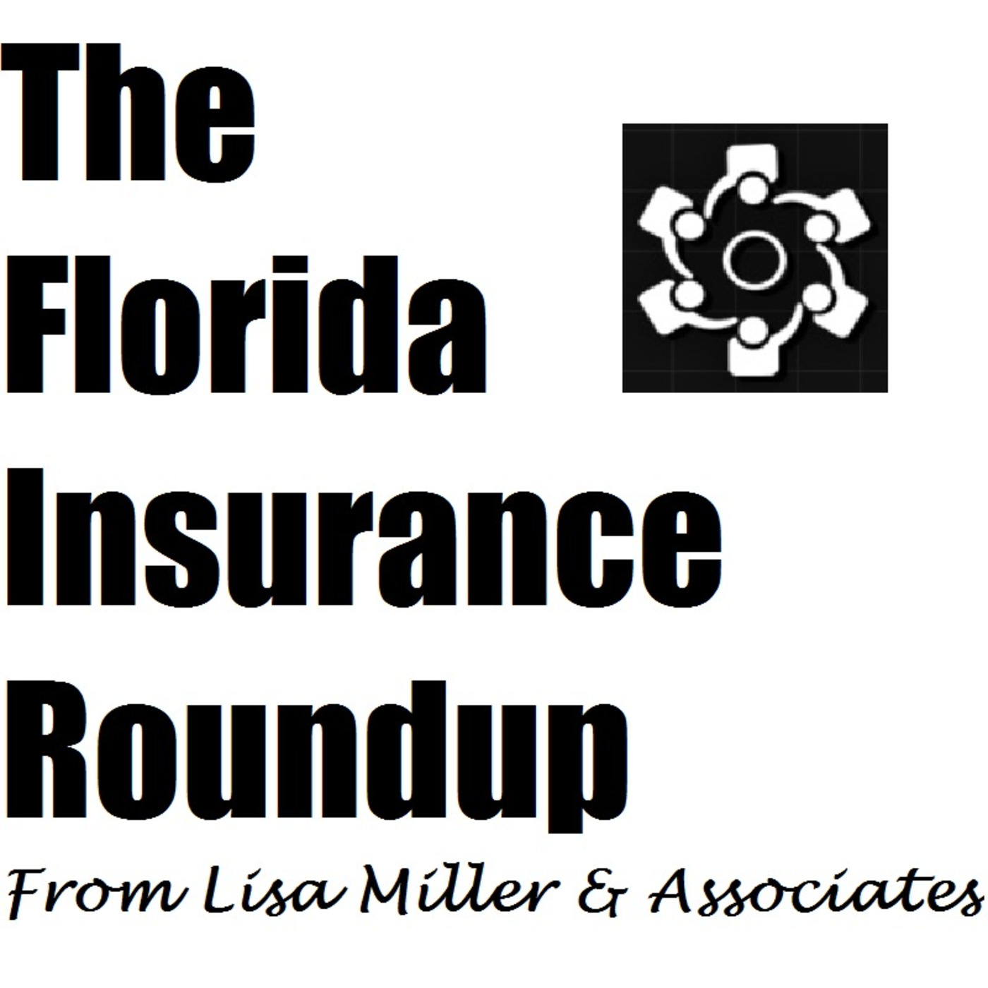 The Florida Insurance Roundup from Lisa Miller & Associates