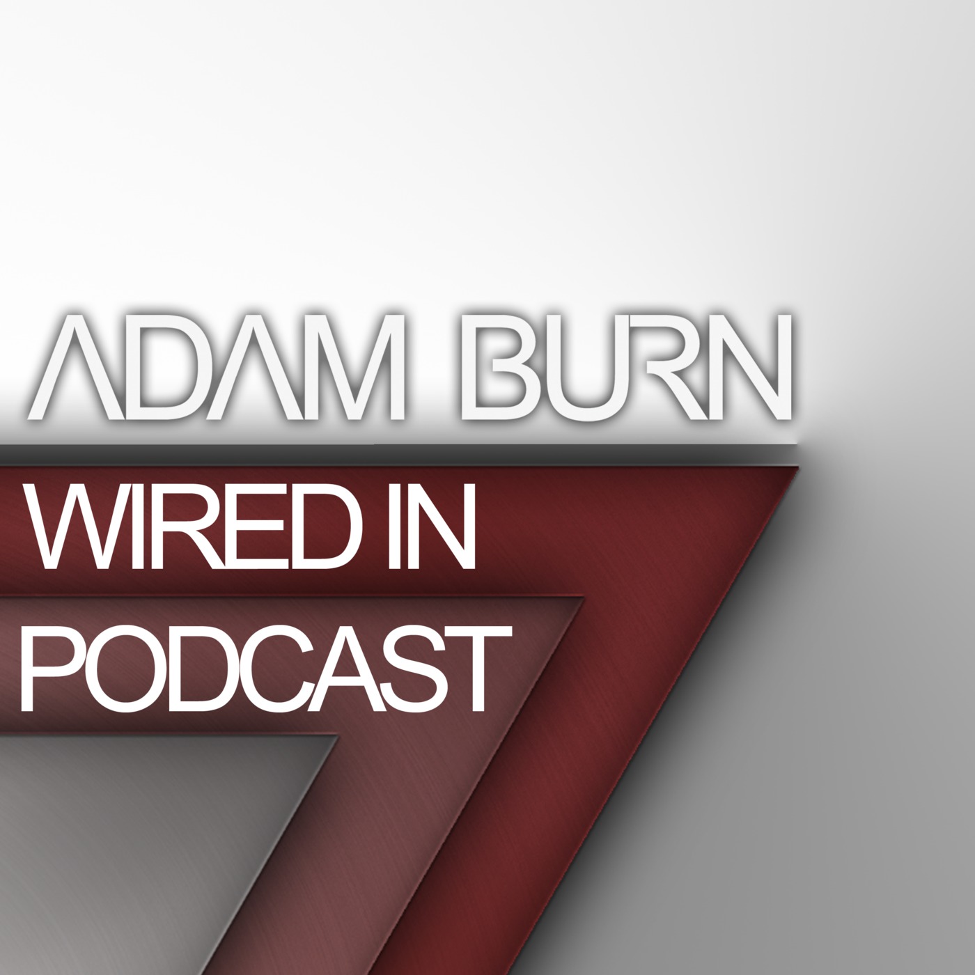 ADAM BURN'S WIRED IN PODCAST