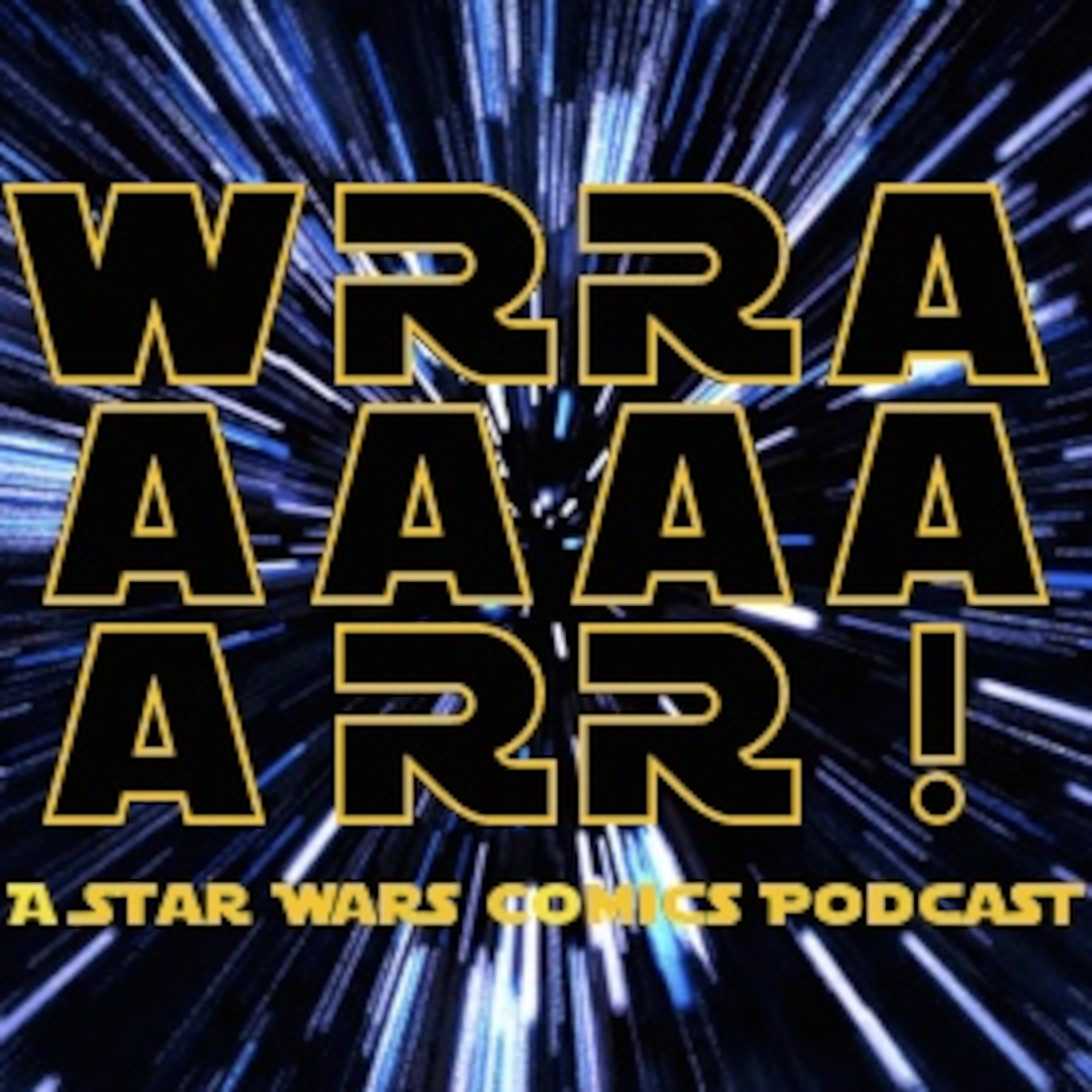 WRRAAAAAARR!: a Star Wars Comics Podcast
