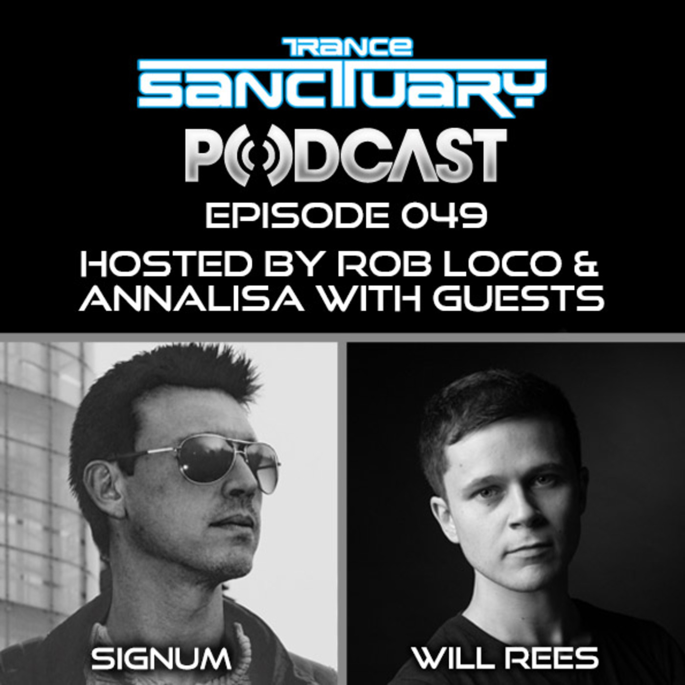 Trance Sanctuary Podcast Episode: 049 with Signum & Will Rees