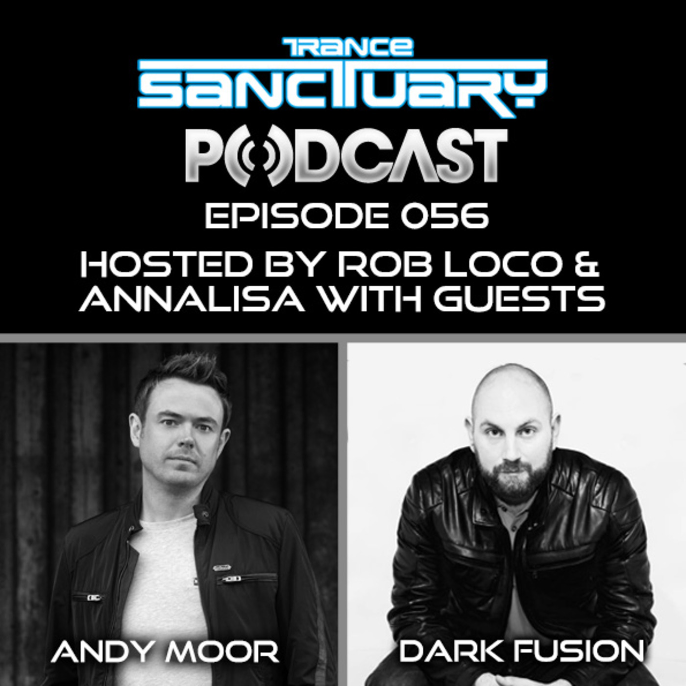Trance Sanctuary Podcast Episode 056 with Andy Moor and Dark Fusion