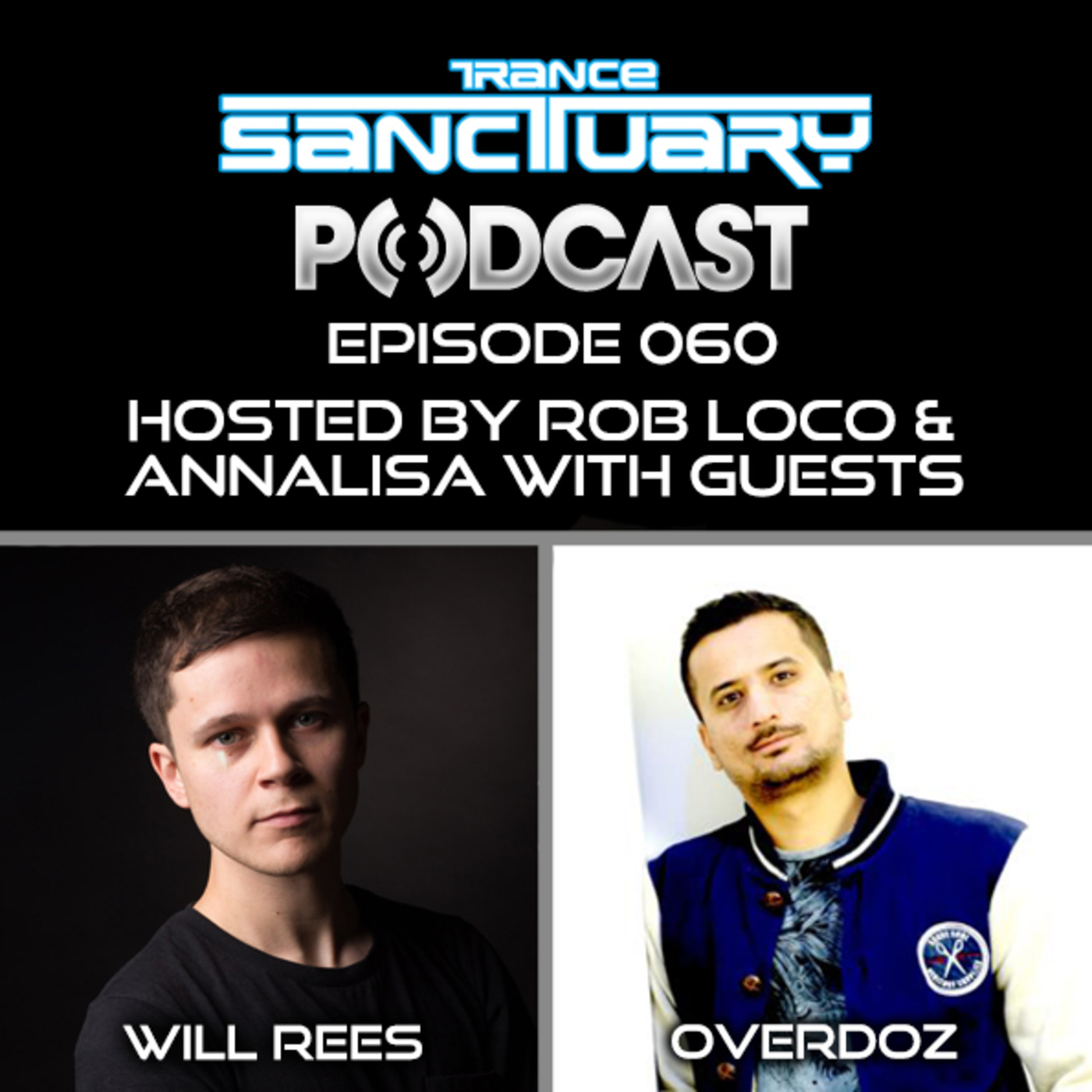 Trance Sanctuary Podcast Episode 060 with Will Rees & Overdoz