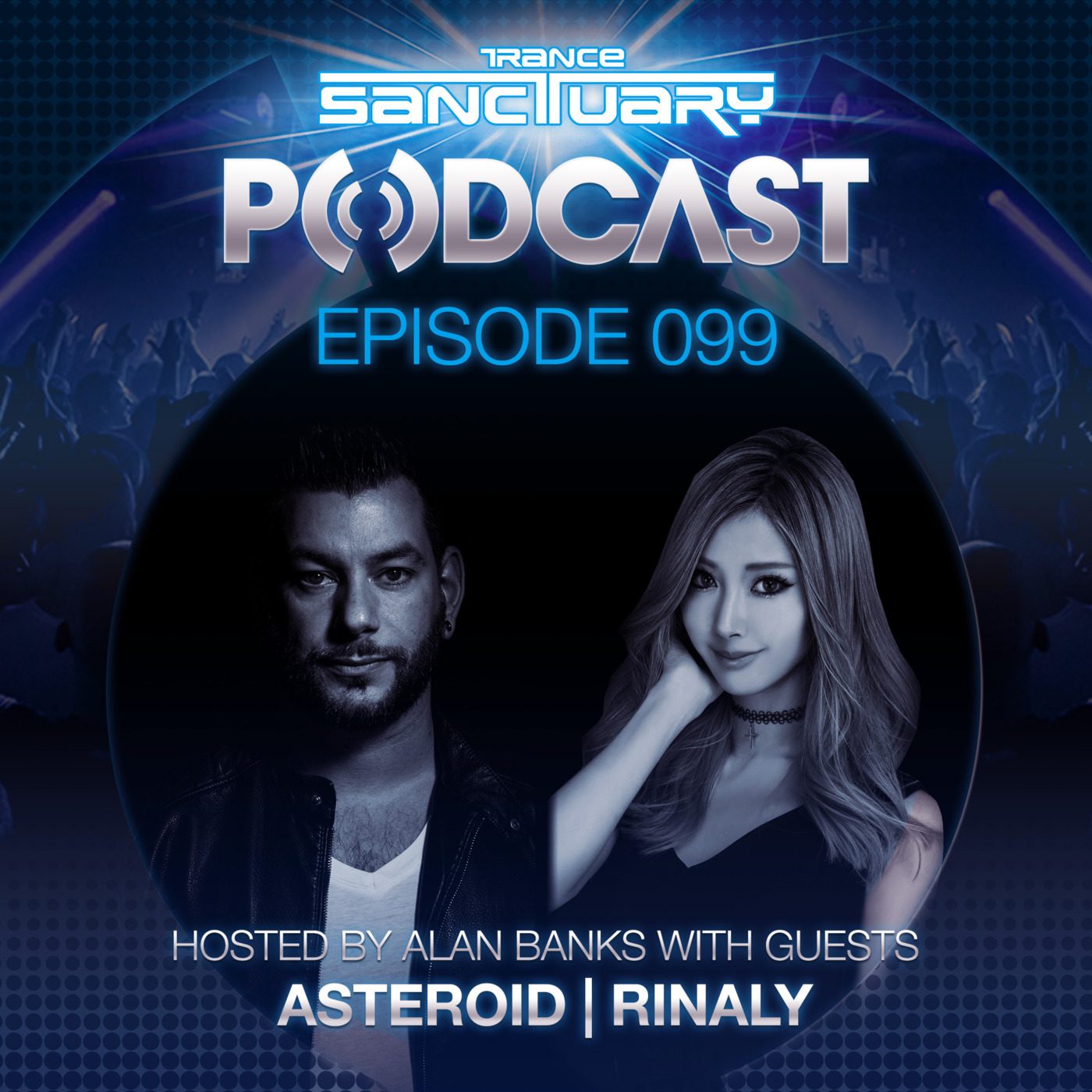 Episode 99: Trance Sanctuary Podcast 099 with Asteroid and Rinaly