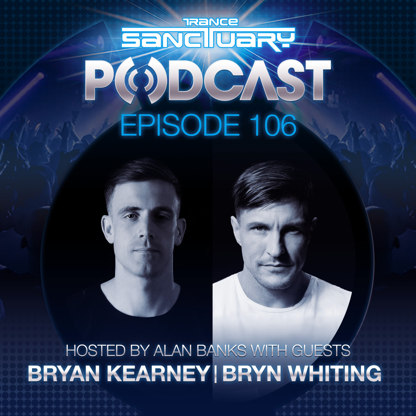 Episode 106: Trance Sanctuary Podcast 106 with Bryan Kearney and Bryn Whiting