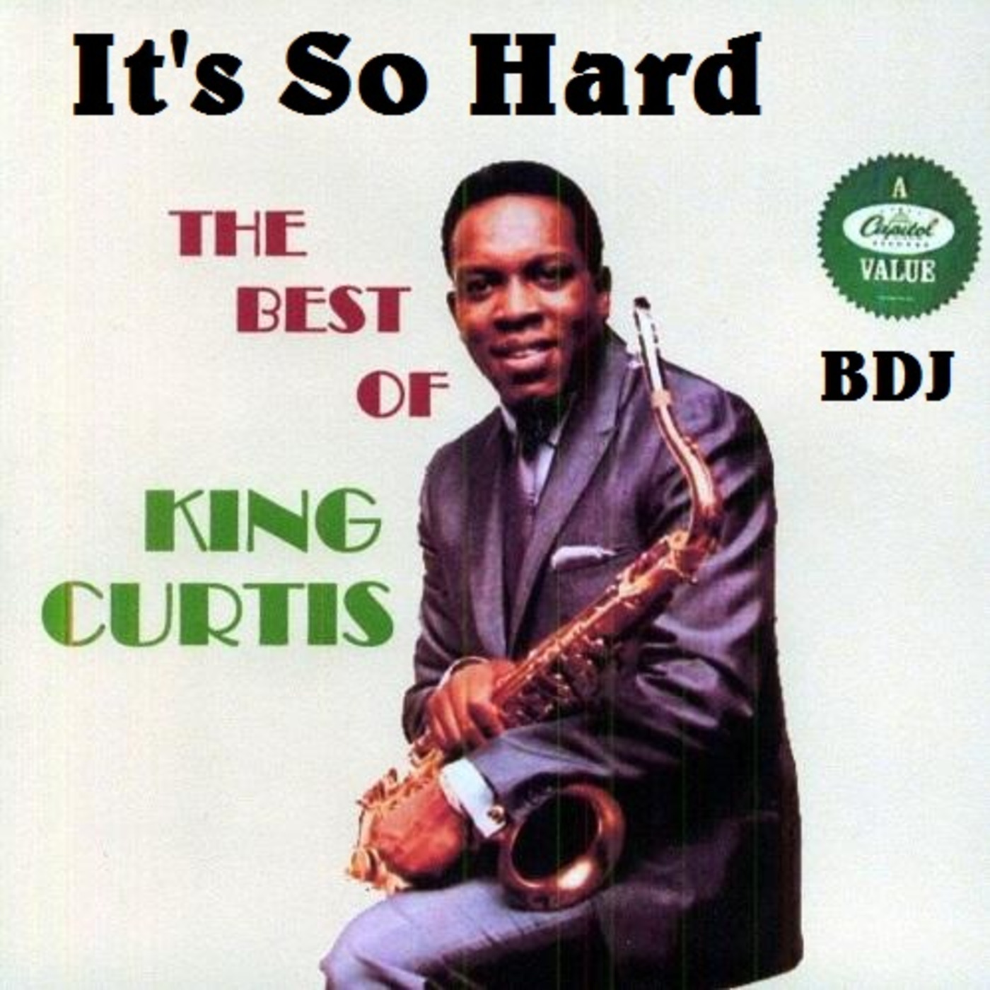 It's So Hard ft King Curtis episode artwork