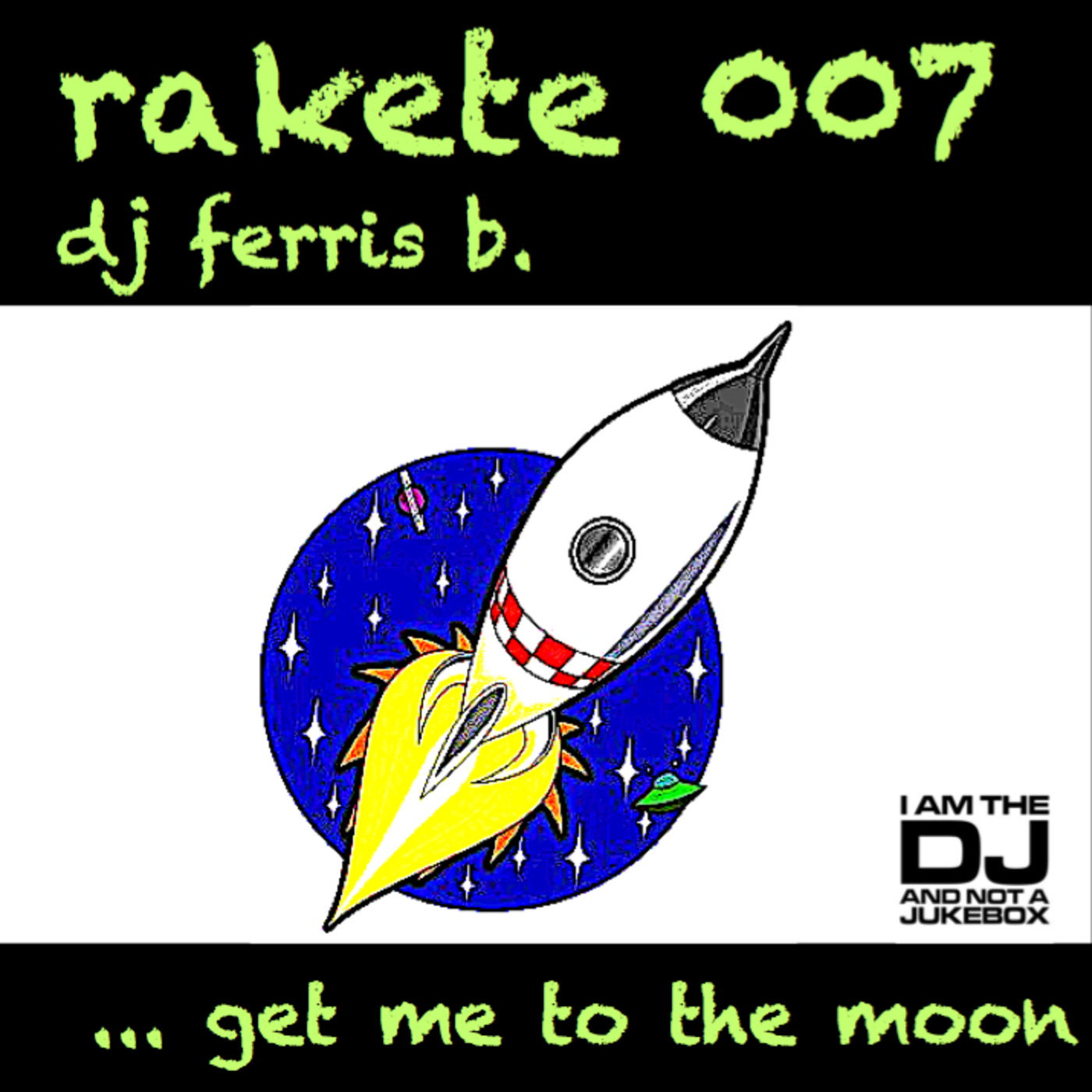 dj ferris b. Rocket 007