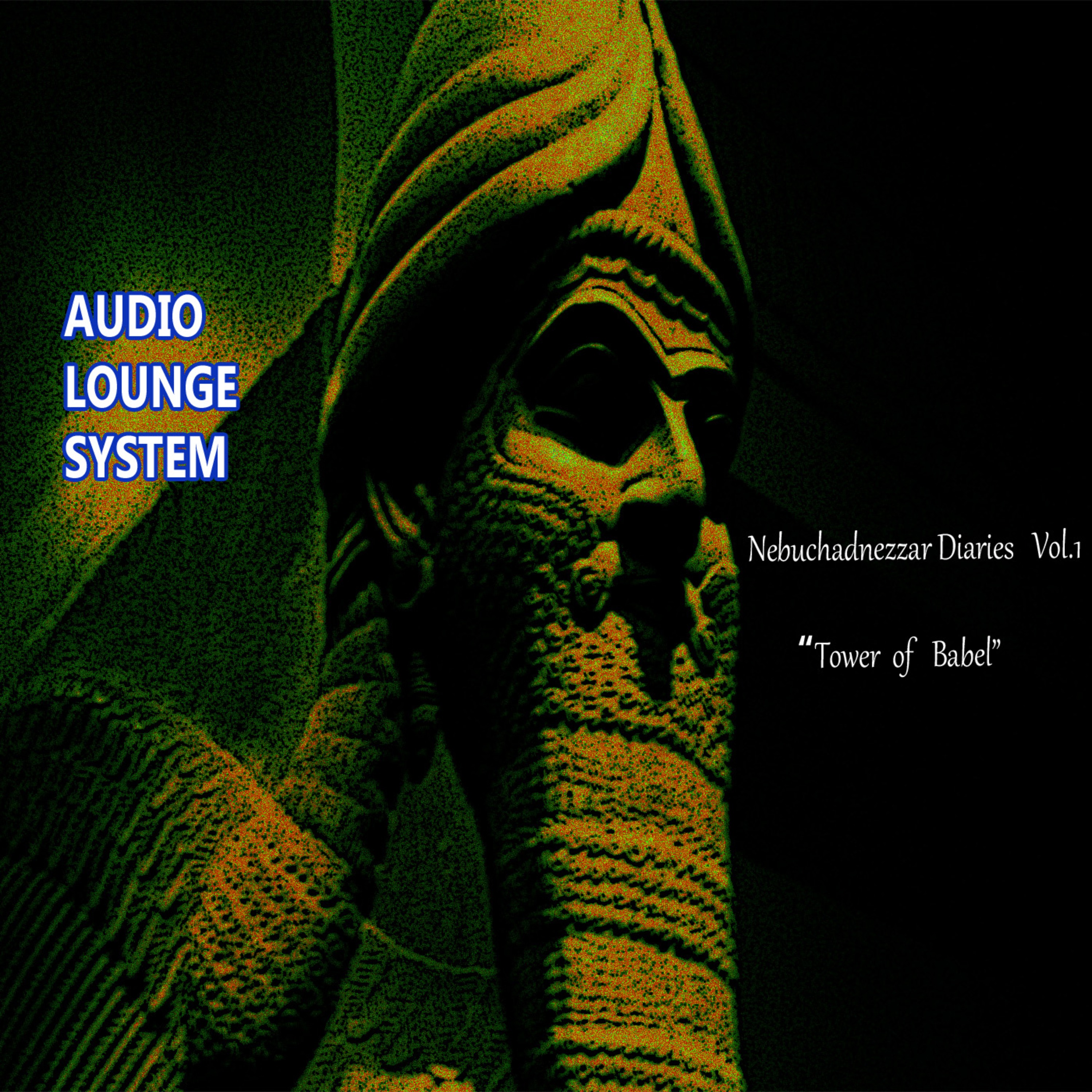 Audio Lounge System - Nebuchadnezzar Diaries Vol.1 episode artwork