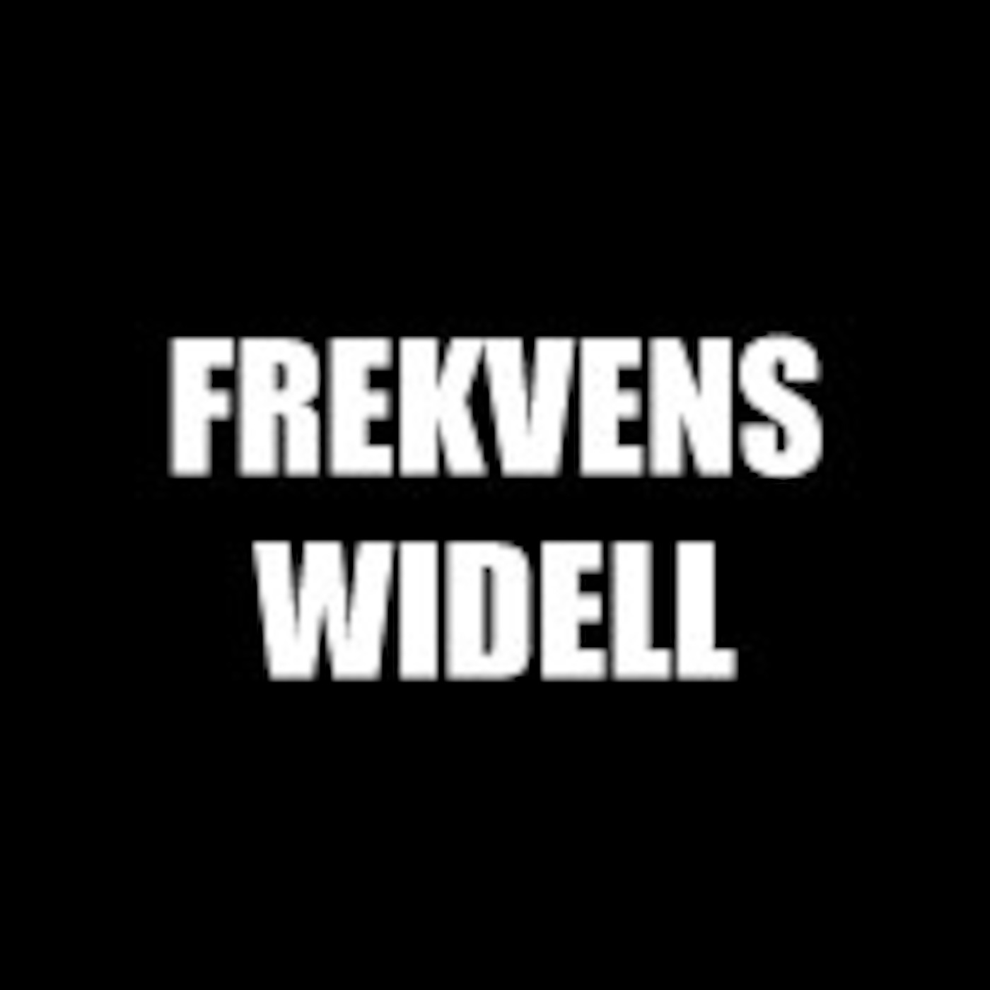 frekvenswidell's Podcast