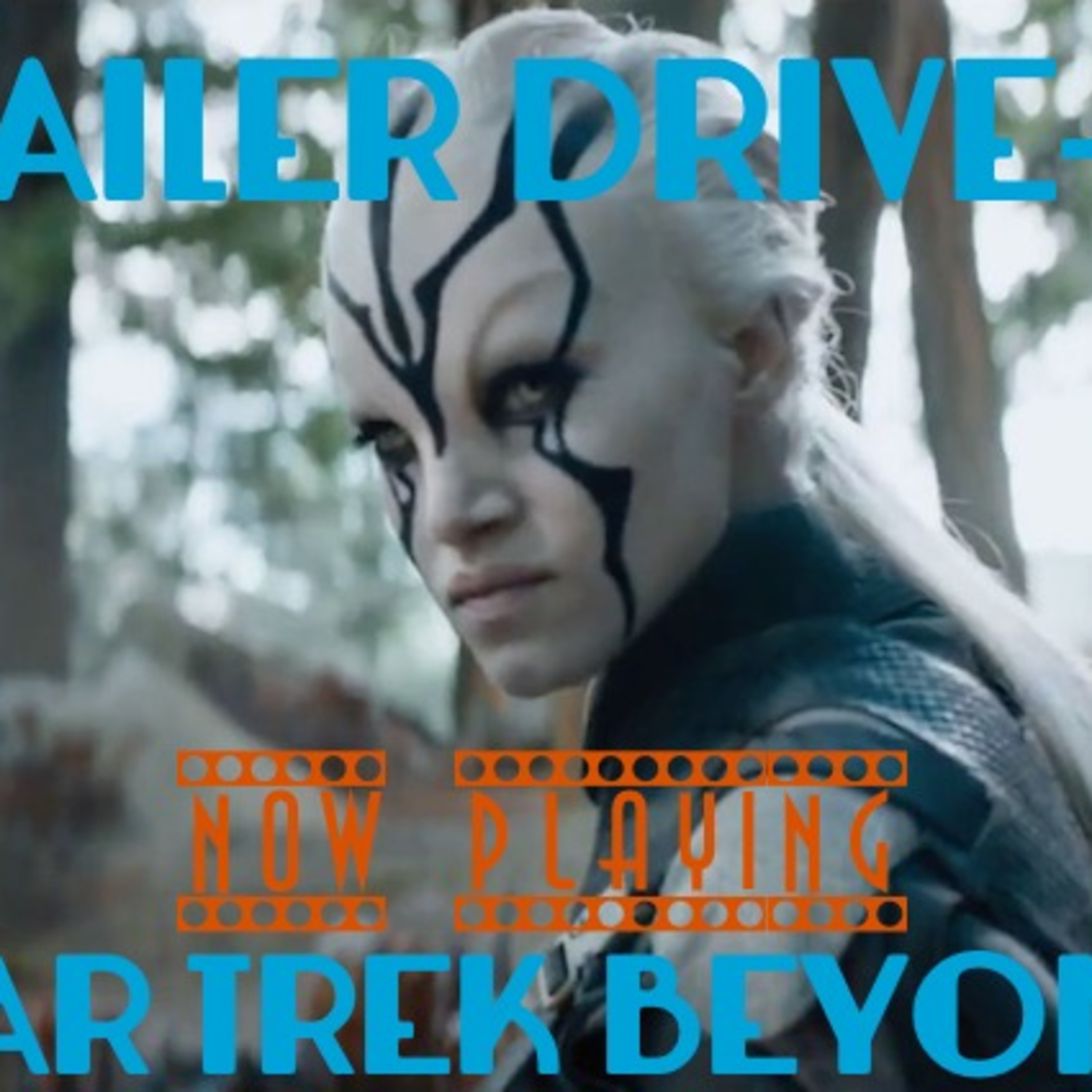 Star Trek Beyond - Trailer Drive In - EP002