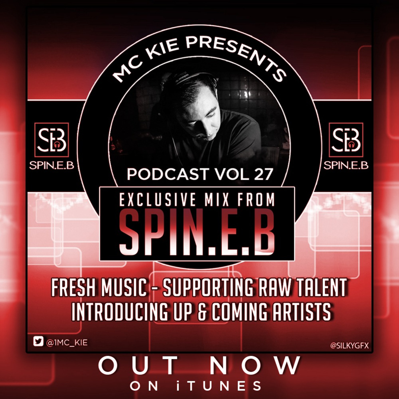 MC KIE Presents' Podcast Vol 27 with Spin.E.B