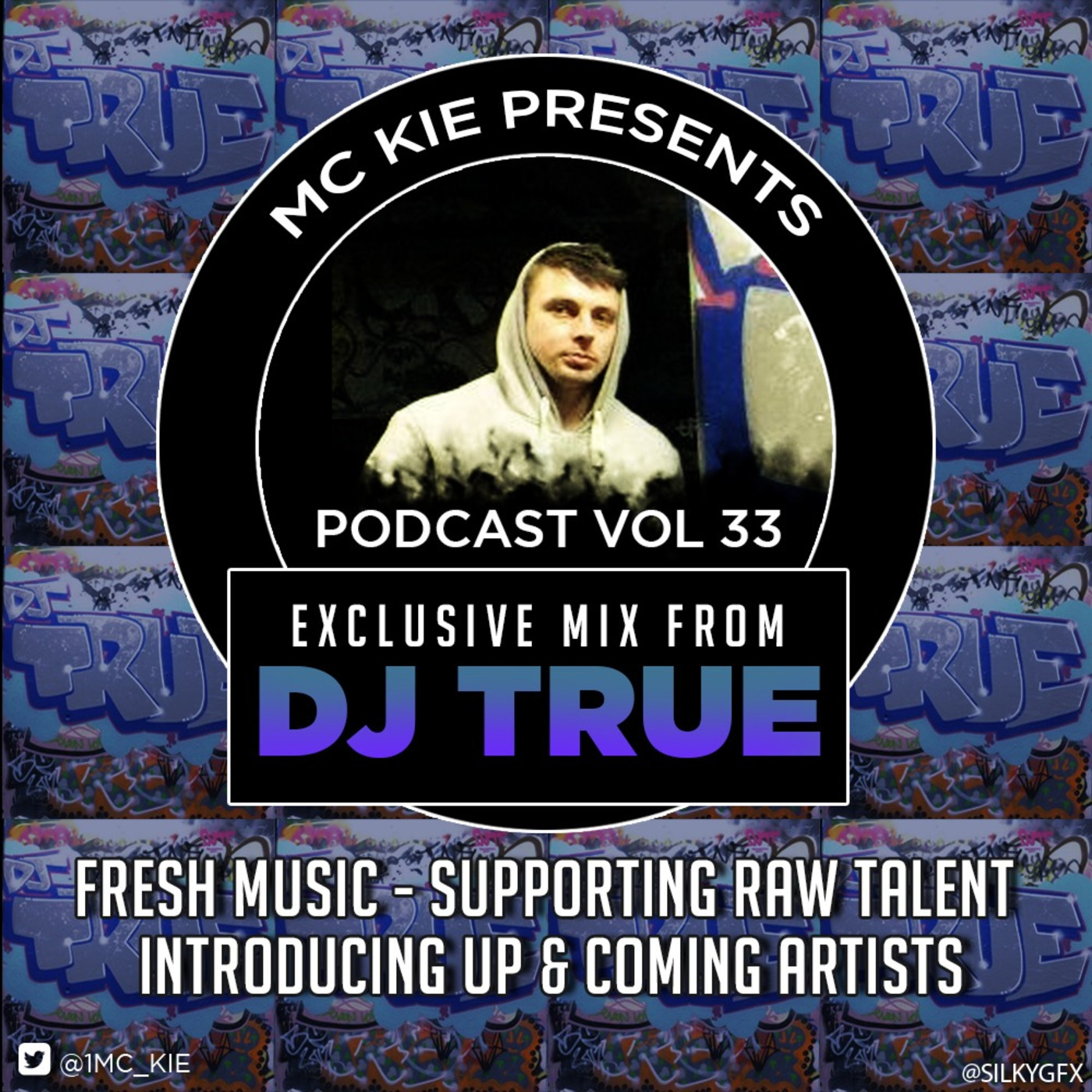 MC KIE Presents' Podcast Vol 33 with DJ True