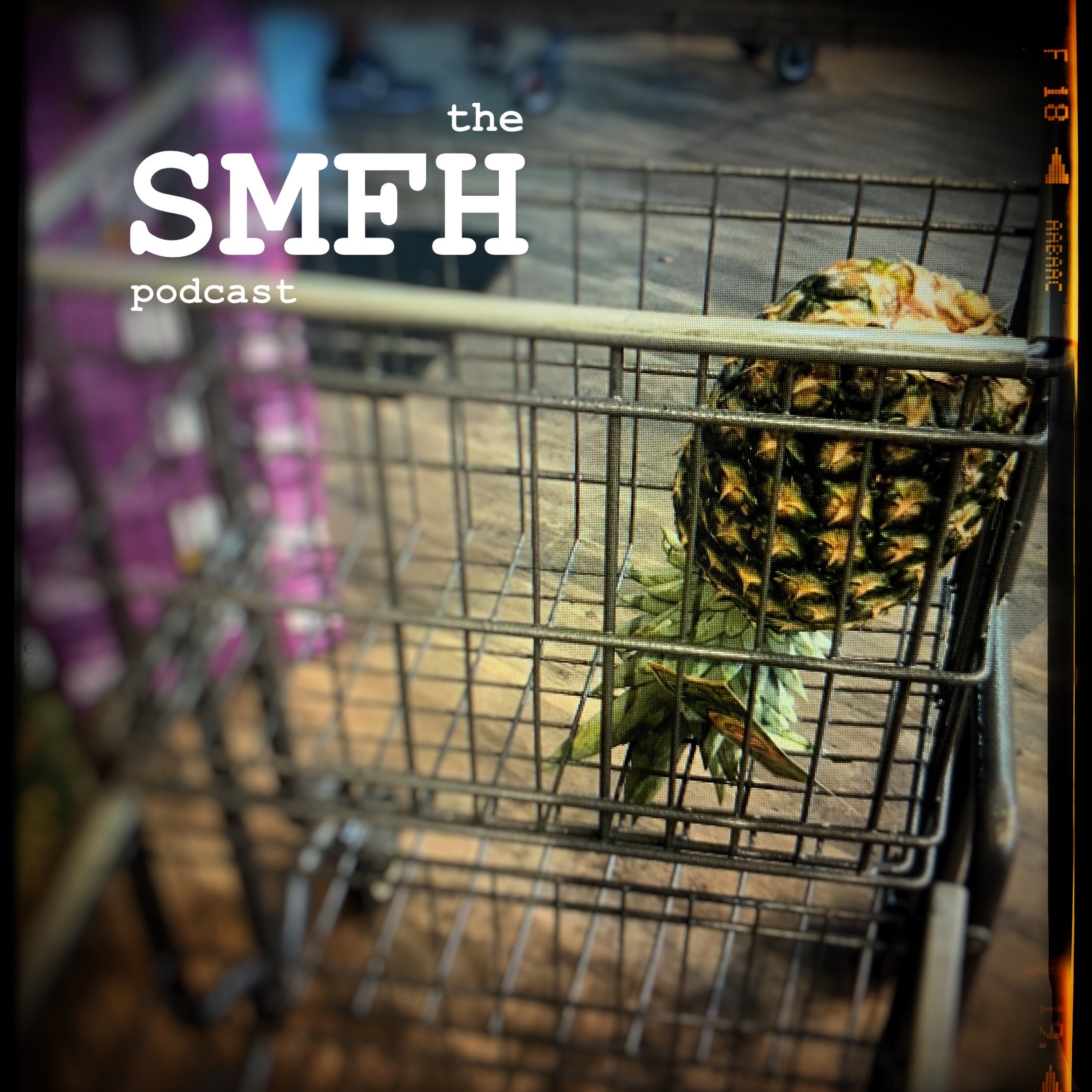 the SMFH podcast