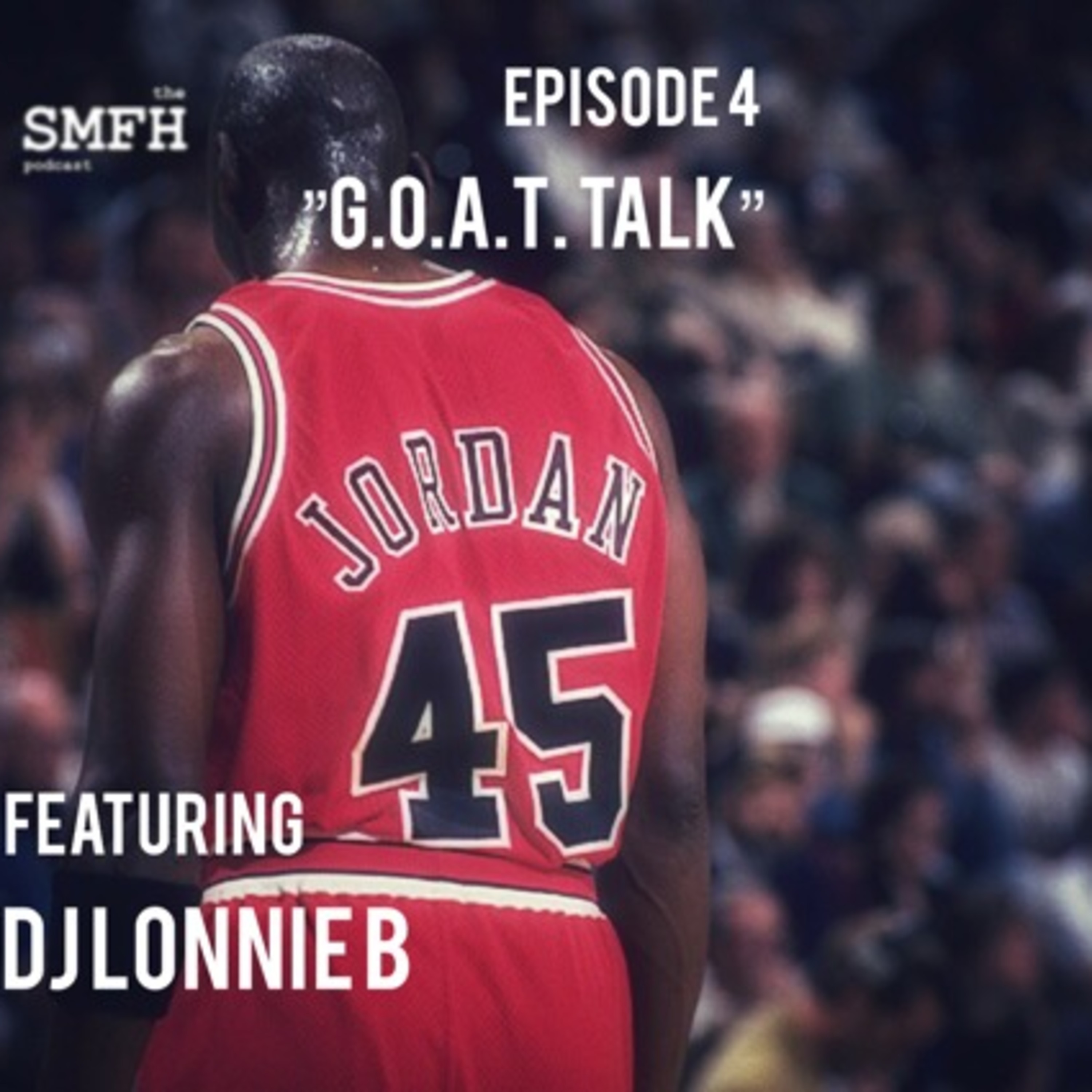 the SMFH podcast