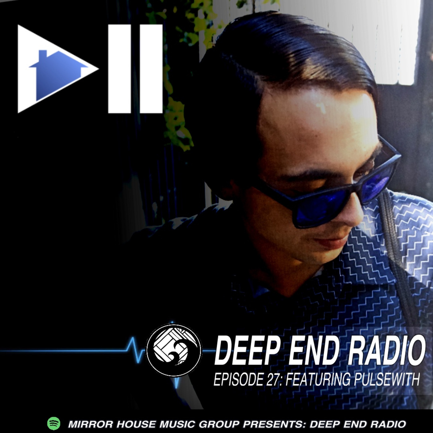 Mirror House Music Group pres. Deep End Radio S2E3 ft. Pulsewith