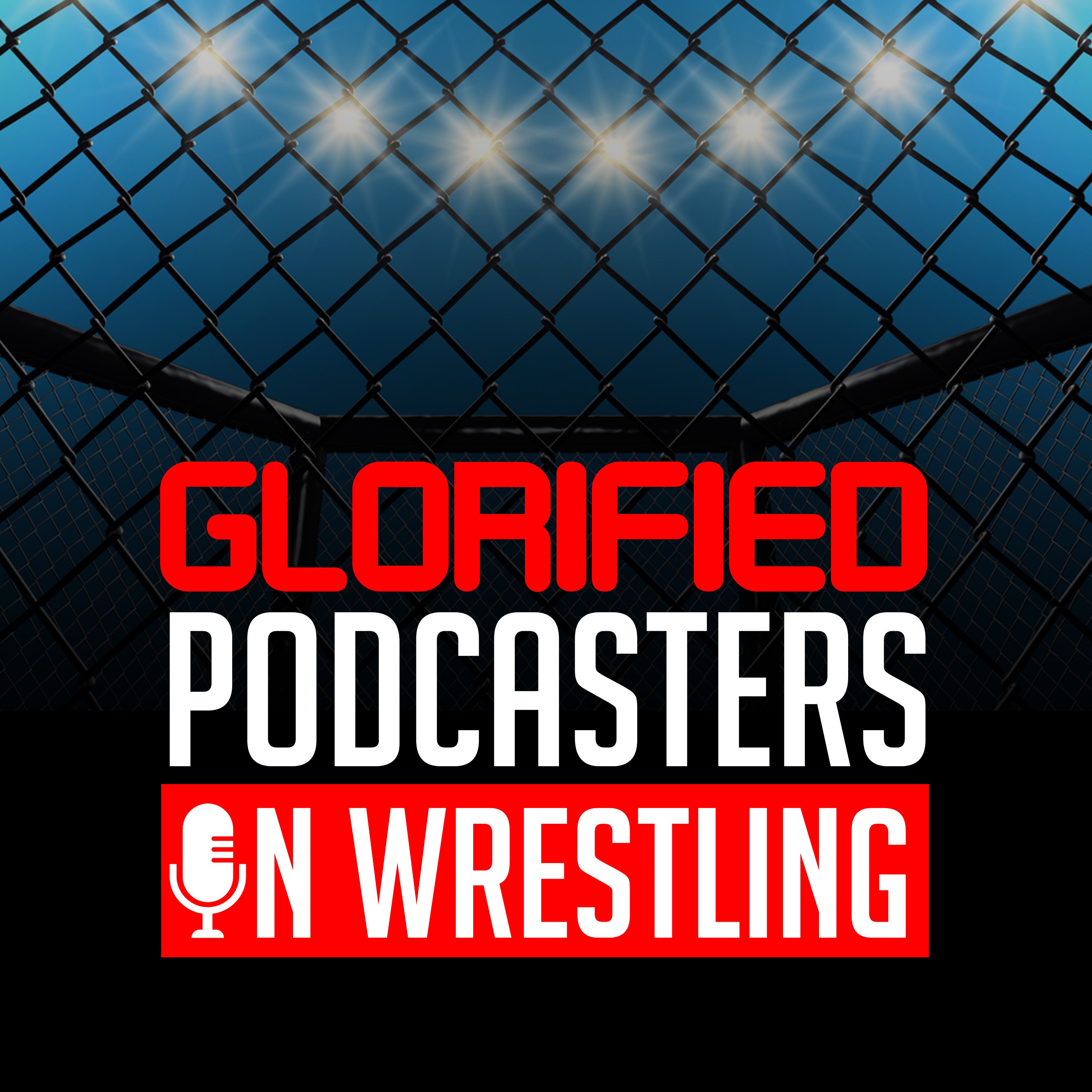 Glorified Podcasters on Wrestling