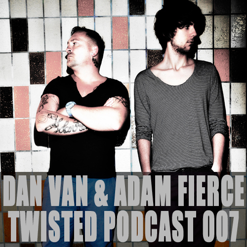 Twisted Podcast by Dan Van & Adam Fierce