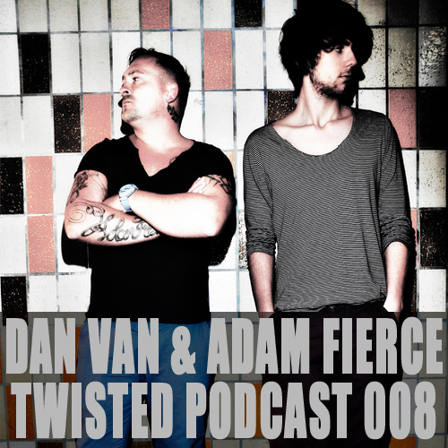 Twisted Podcast by Dan Van & Adam Fierce