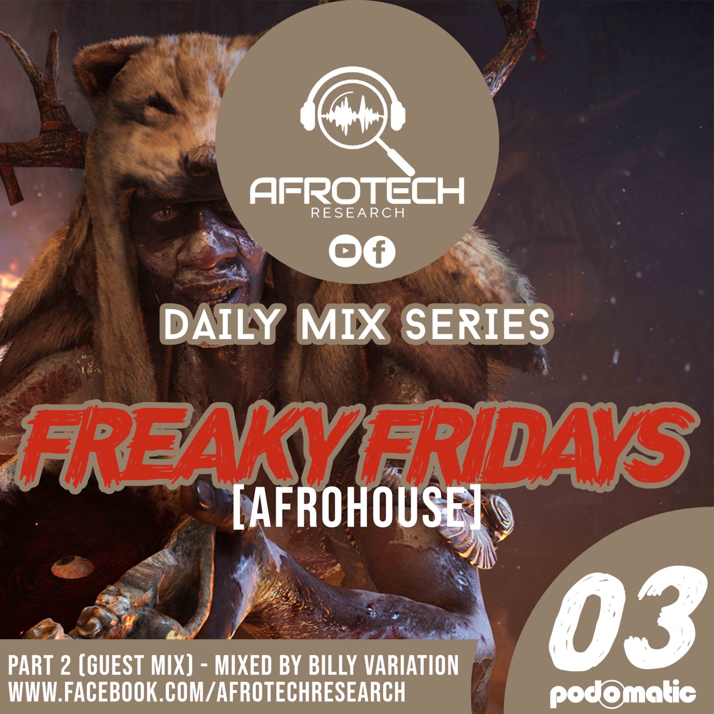 Afrotech Research - Freaky Fridays 03(Afro House Guest Mix - Billy Variation)