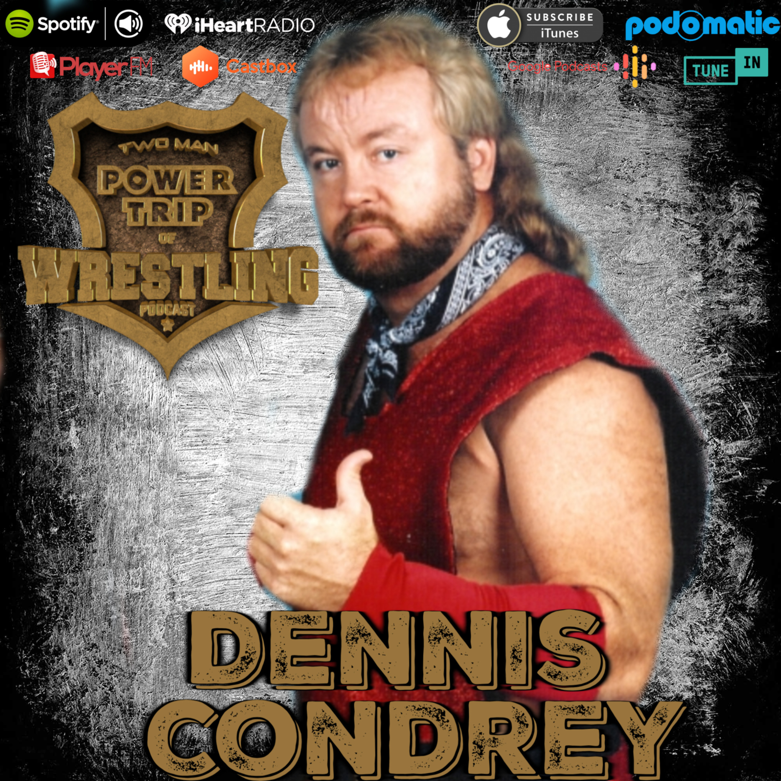 TMPToW Dennis Condrey Two Man Power Trip Of Wrestling podcast