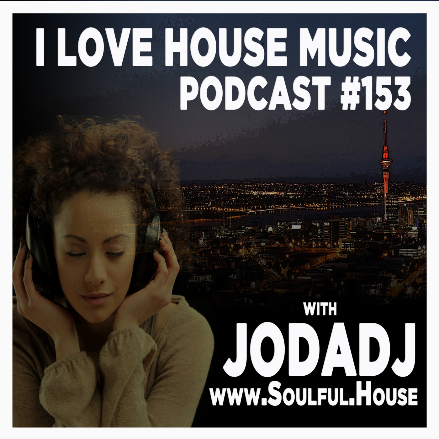 I Love House Music Podcast with Jodadj