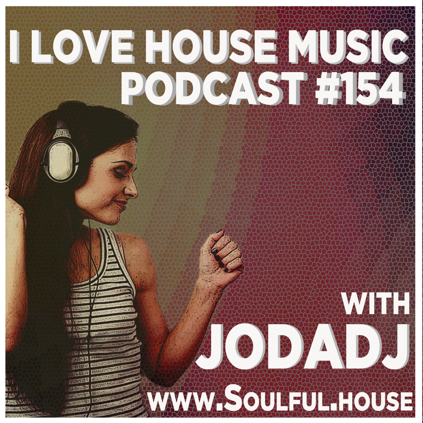 I Love House Music Podcast with Jodadj