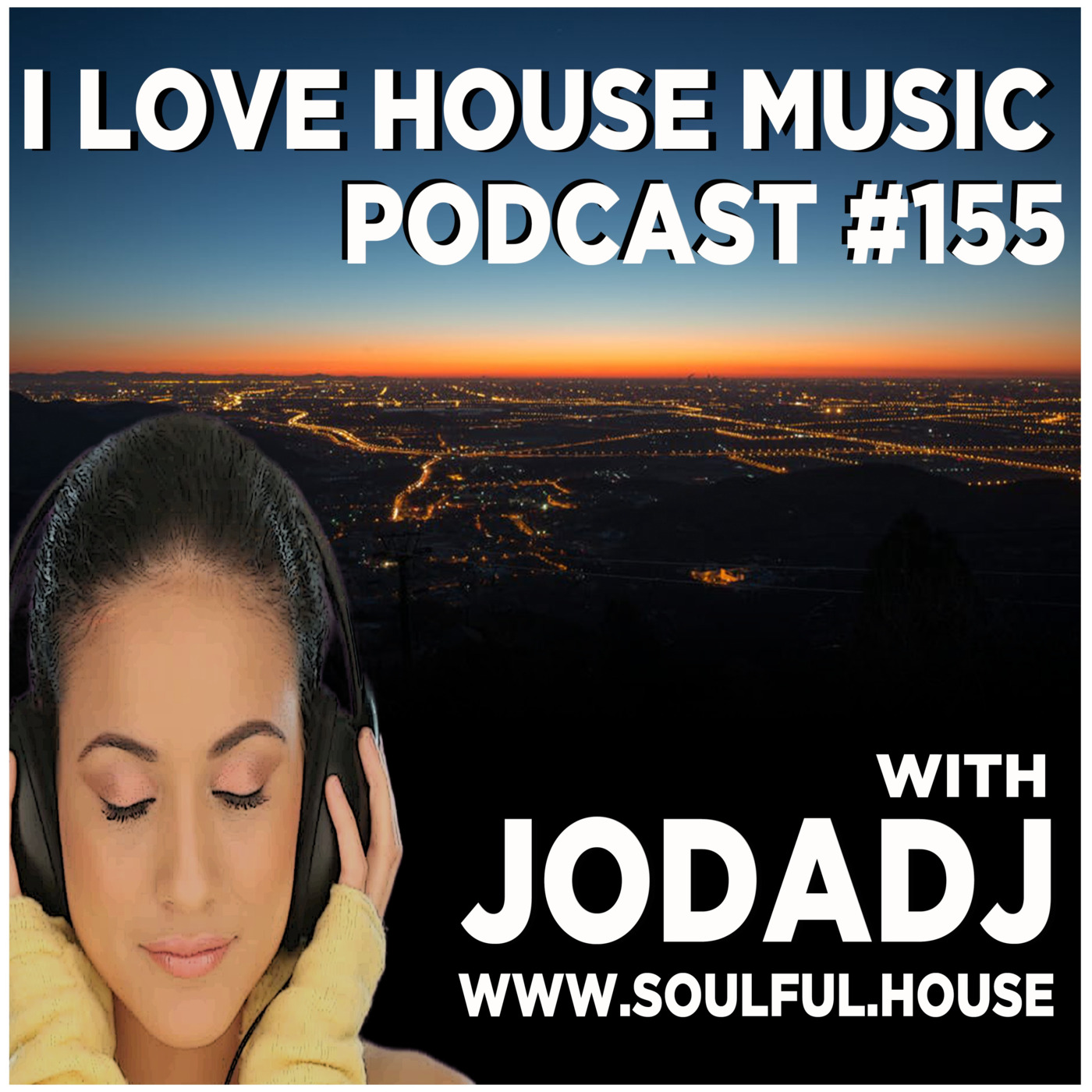 I Love House Music Podcast with Jodadj