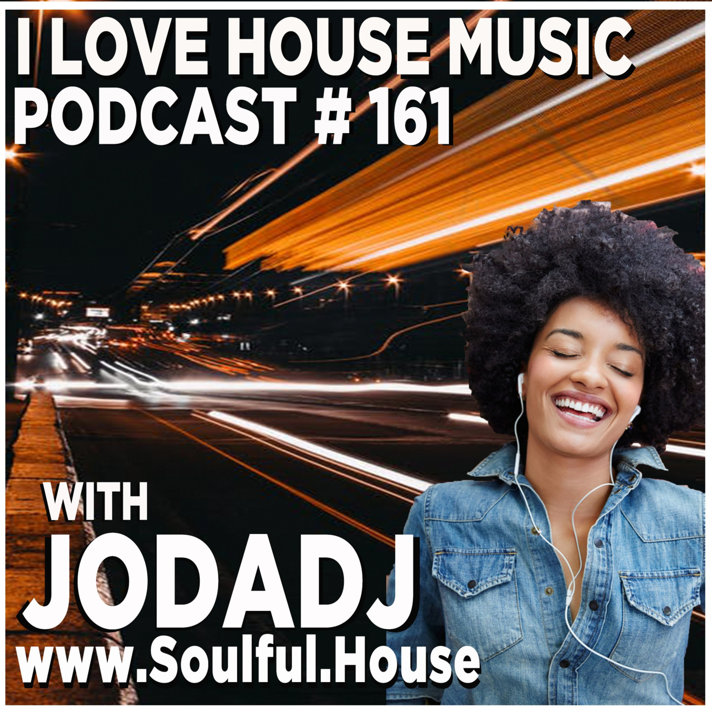 I Love House Music Podcast with Jodadj