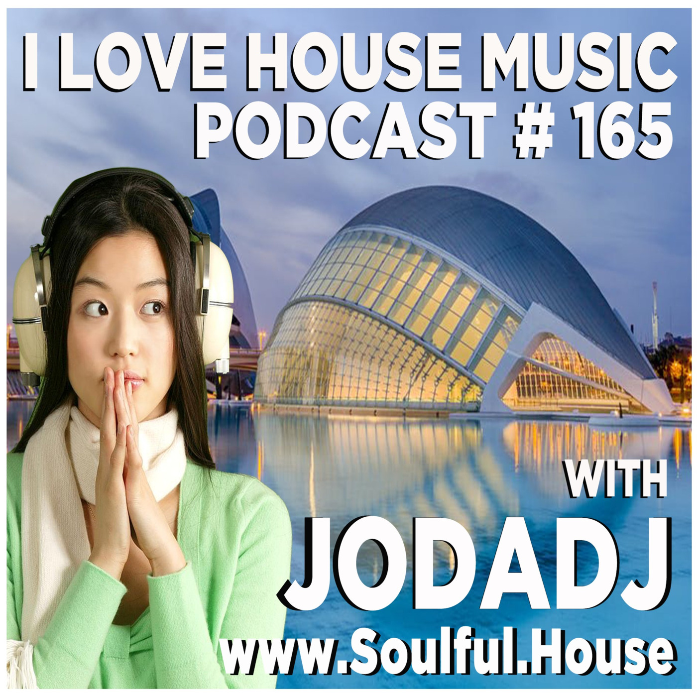 I Love House Music Podcast with Jodadj