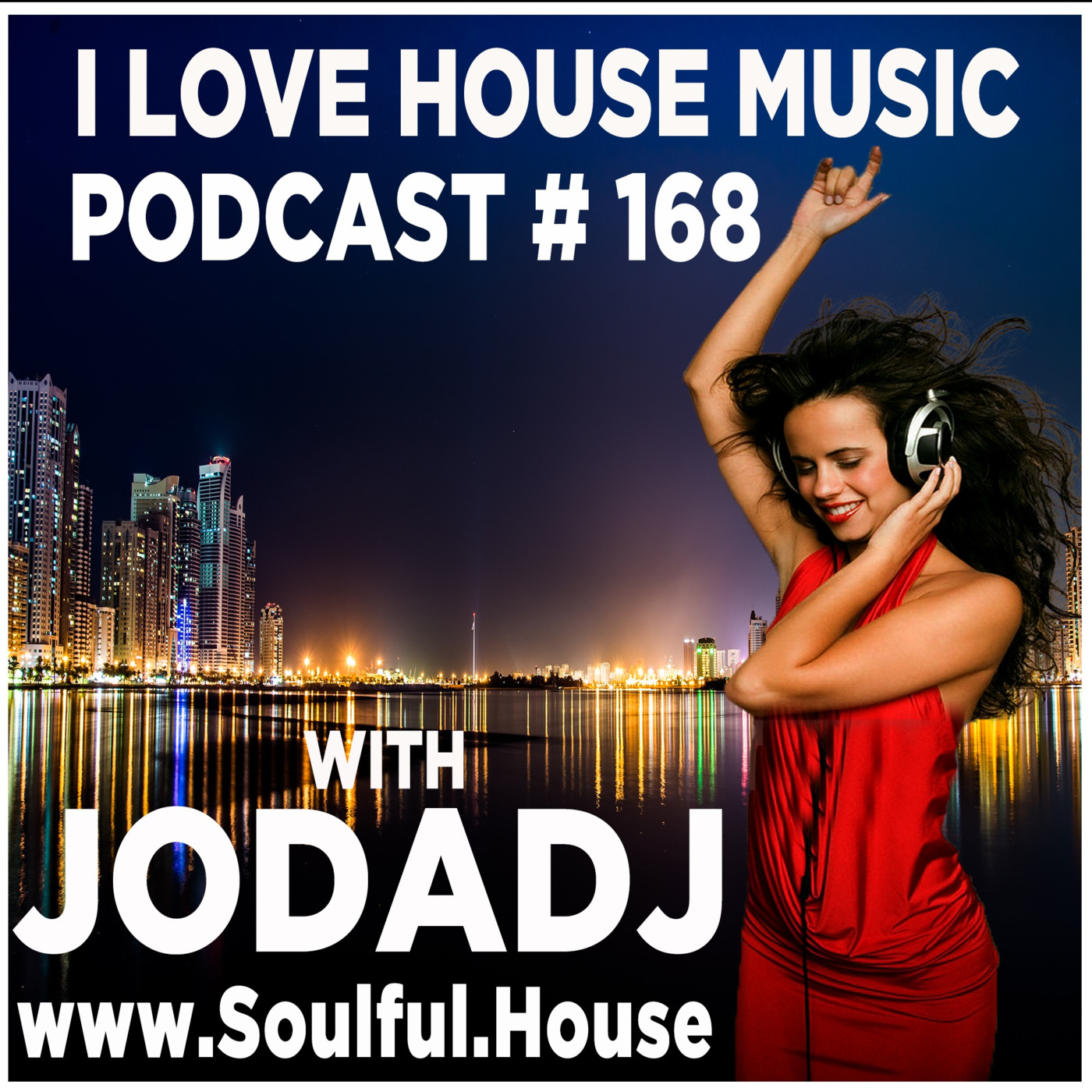 I Love House Music Podcast with Jodadj