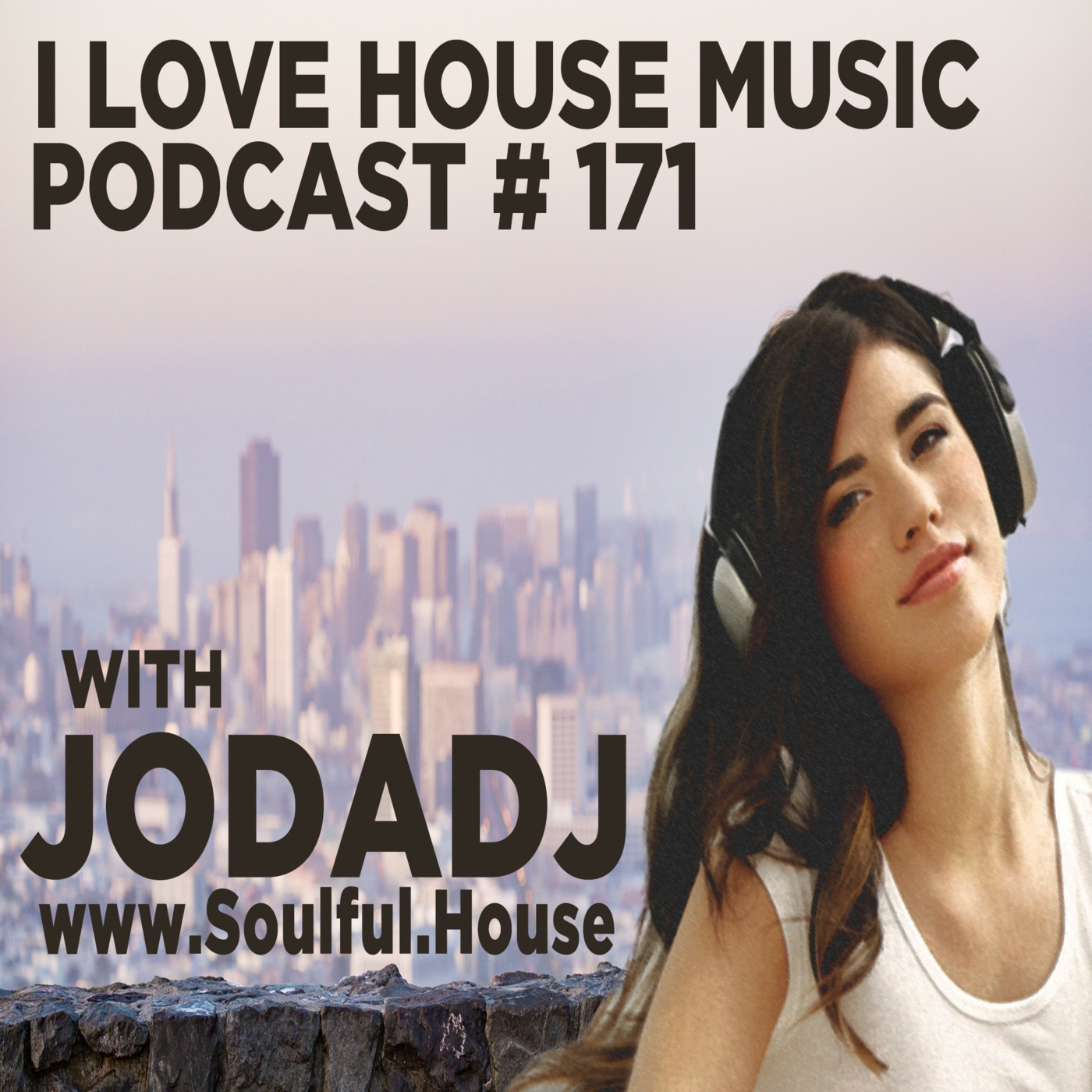 I Love House Music Podcast with Jodadj