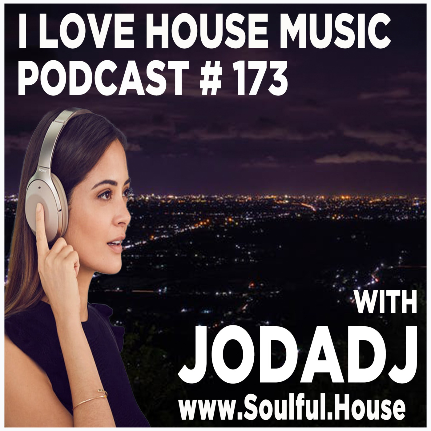 I Love House Music Podcast with Jodadj