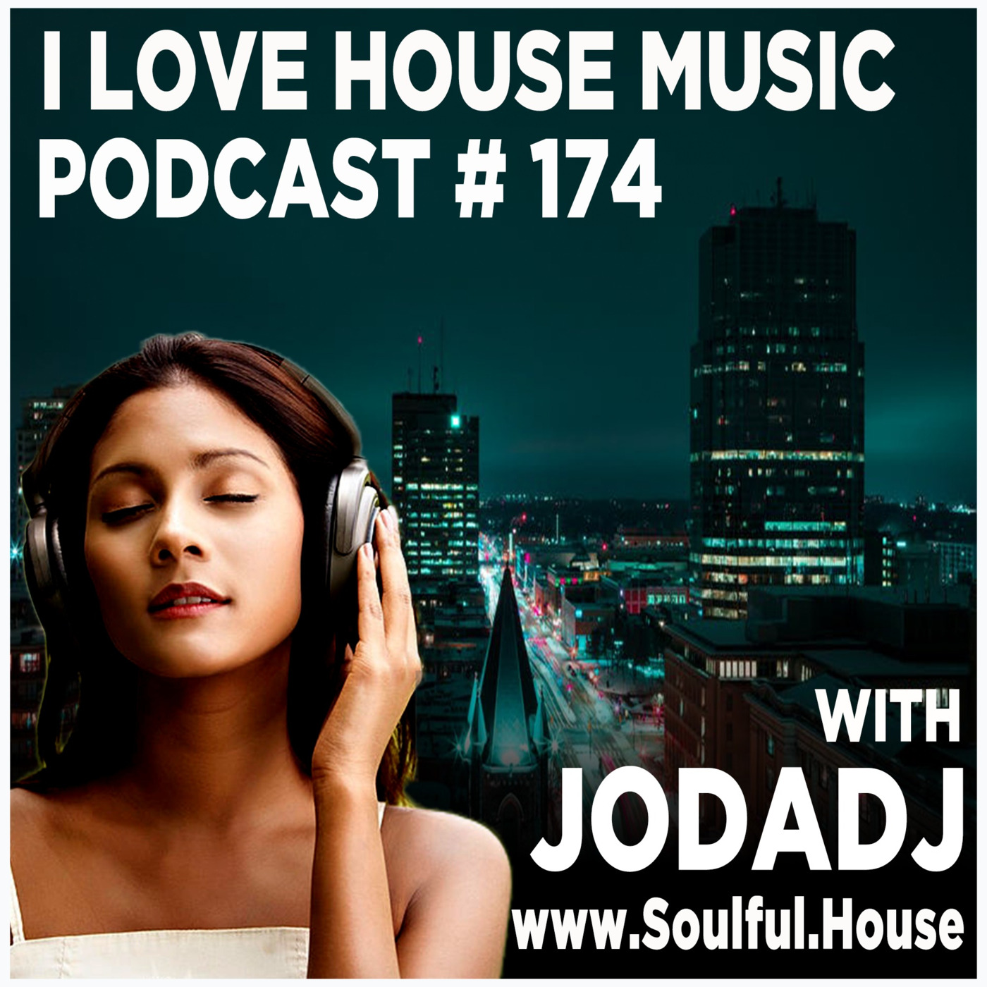 I Love House Music Podcast with Jodadj