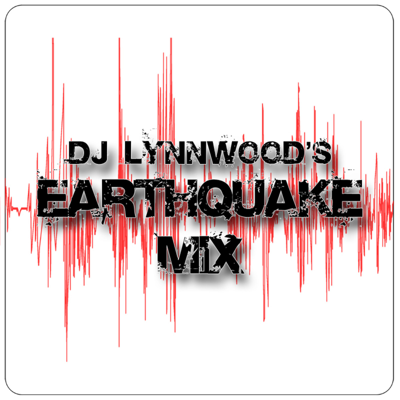 DJ Lynnwood\'s Earthquake Mix