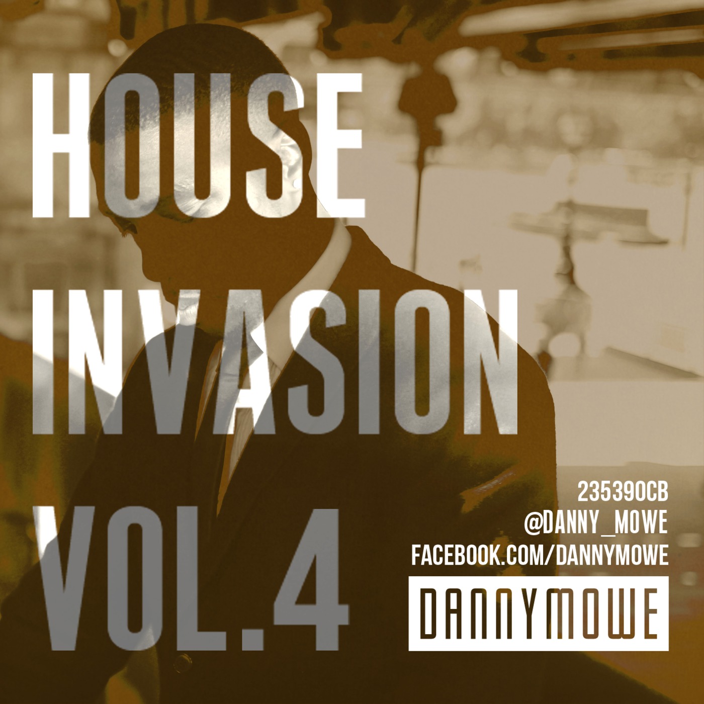 Danny Mowe - House Invasion Vol.4