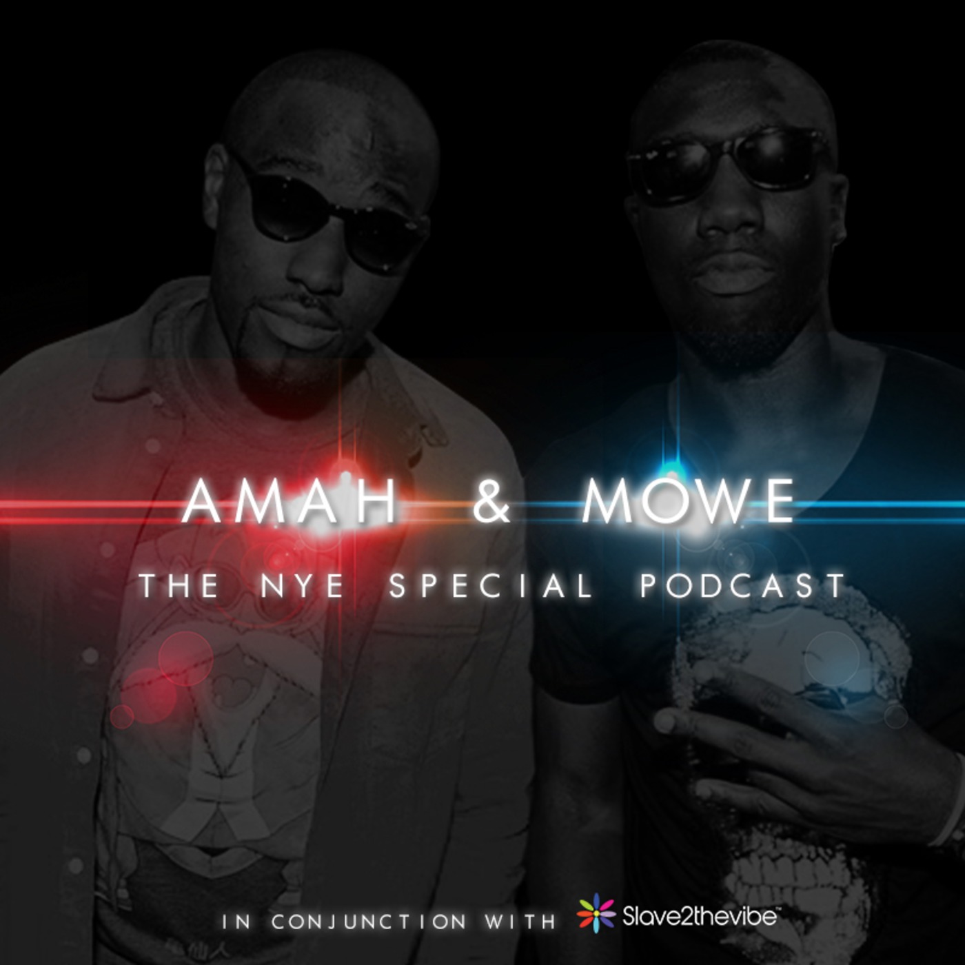 Amah & Mowe NYE Podcast