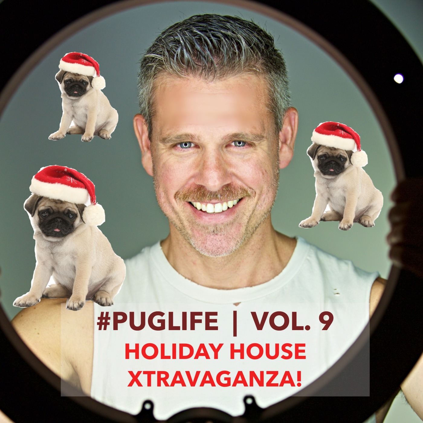 #PugLife (Vol. 9 | Holiday Extravaganza 2018)