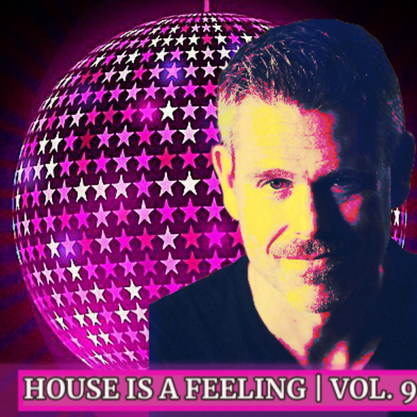 House Is A Feeling (Vol. 9 | July 2021)