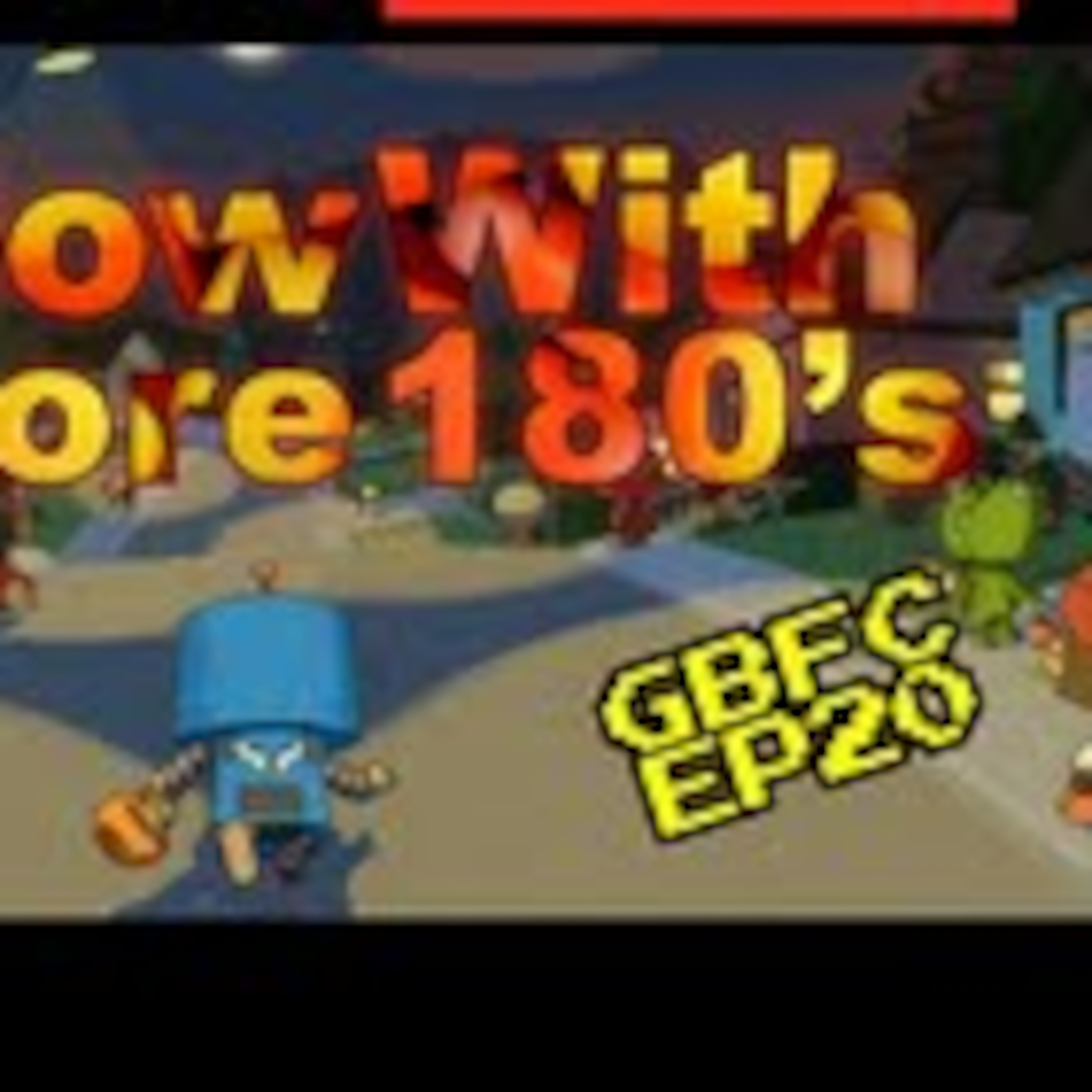 Gamebuddy Funcast episode 020: now with more 180's episode artwork