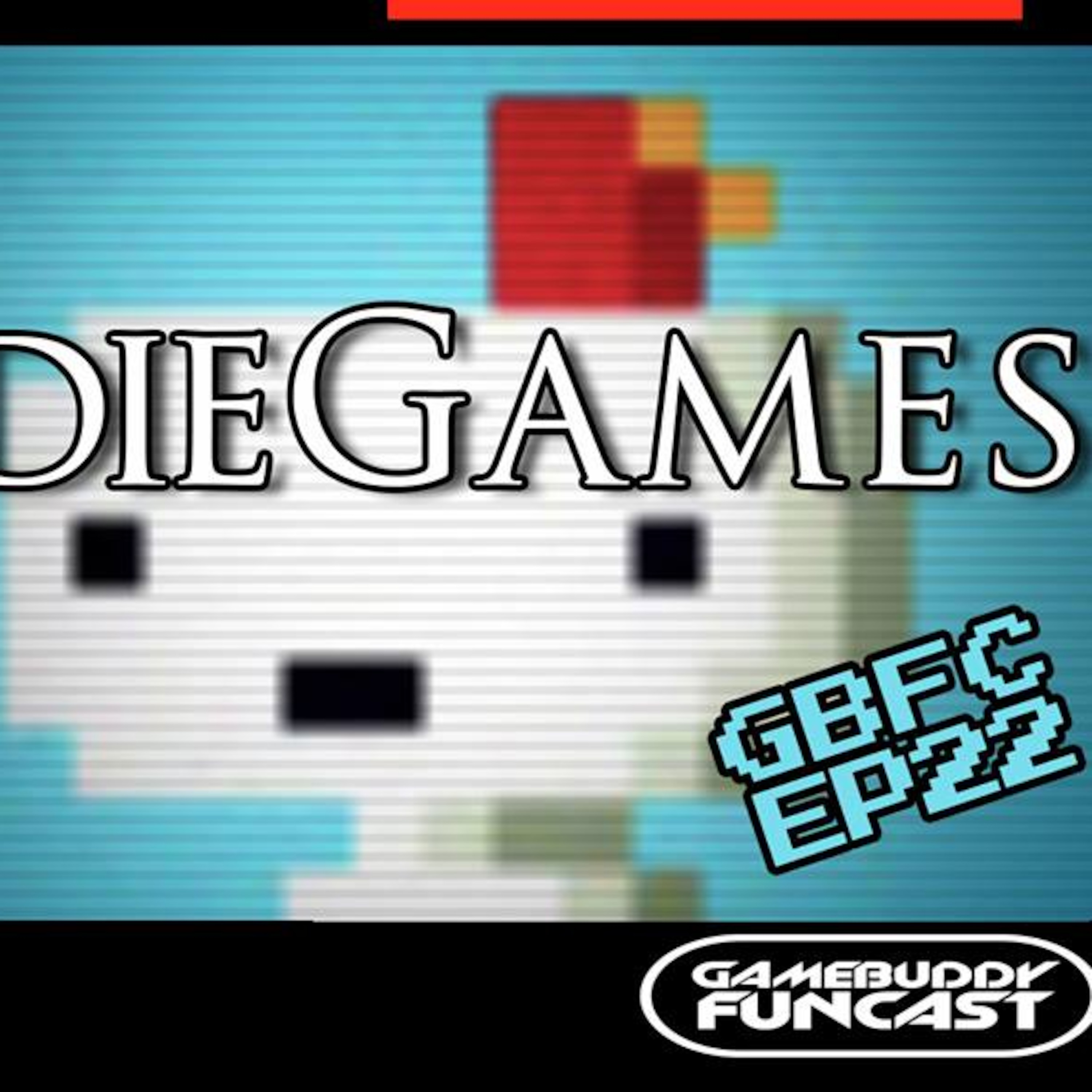 Gamebuddy Funcast episode 022: I reiterate i'm ok with indy games episode artwork