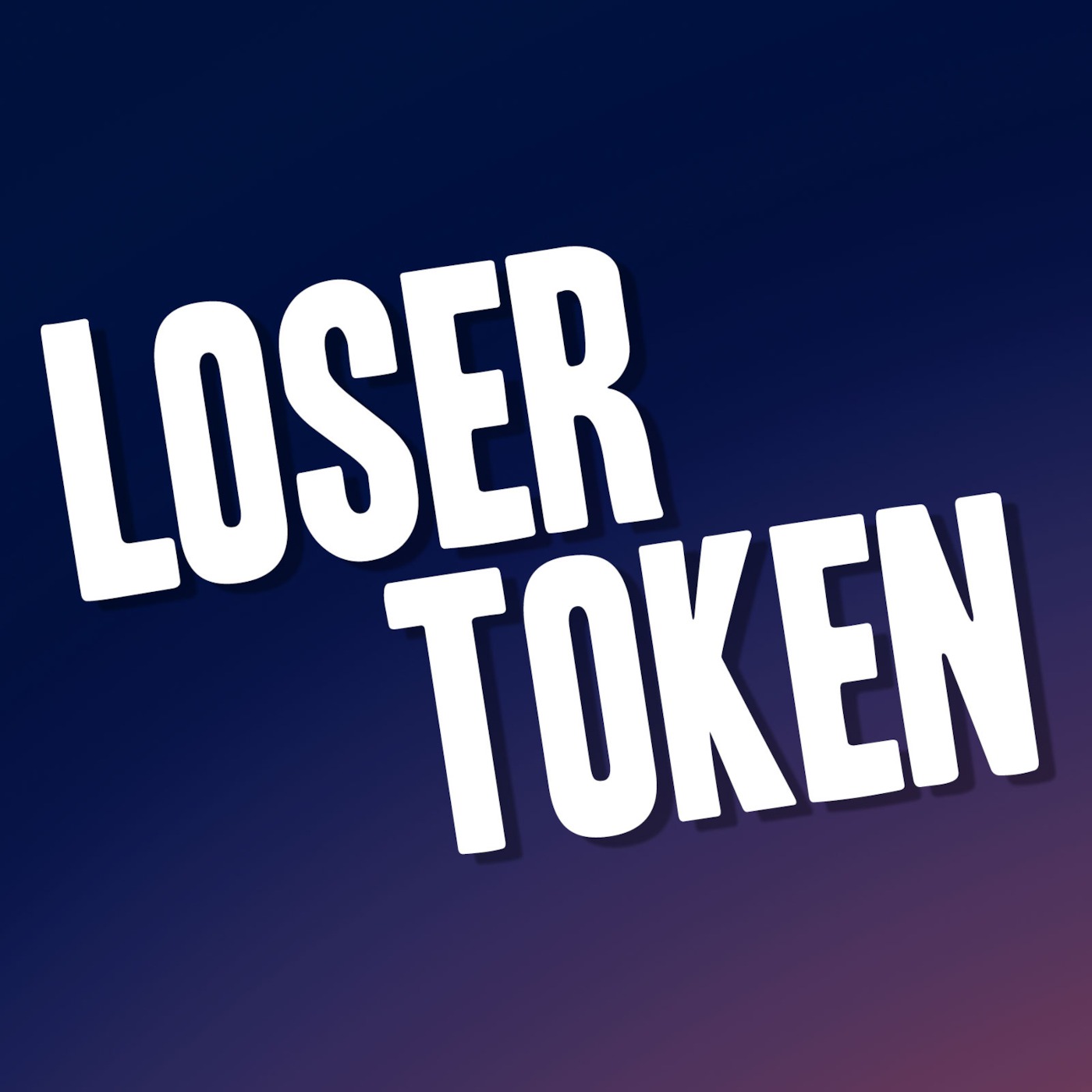 Loser Token Podcast