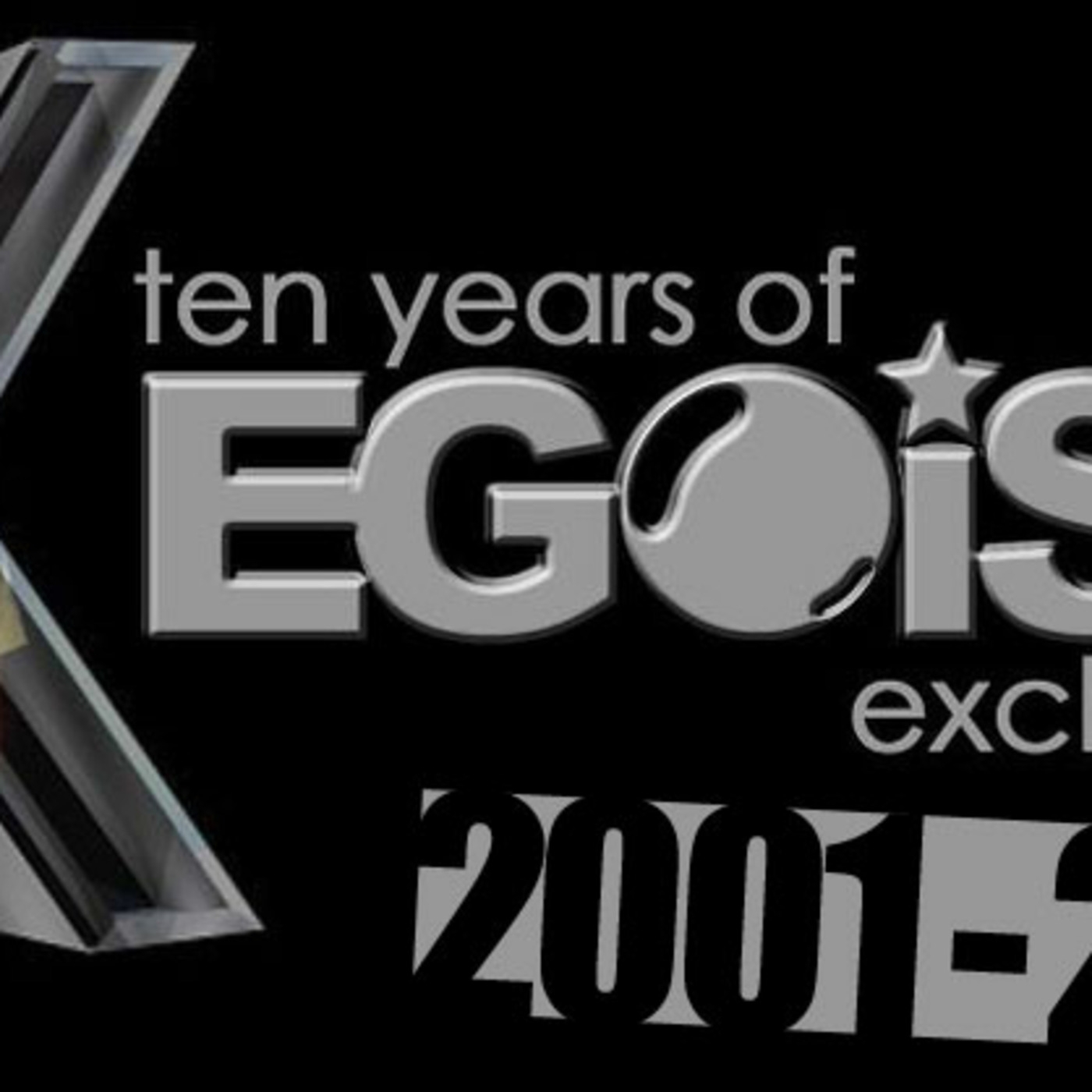 EGOISTE - 10 Years of DJing EXCLUSIVE Mix (2001 - 2011)