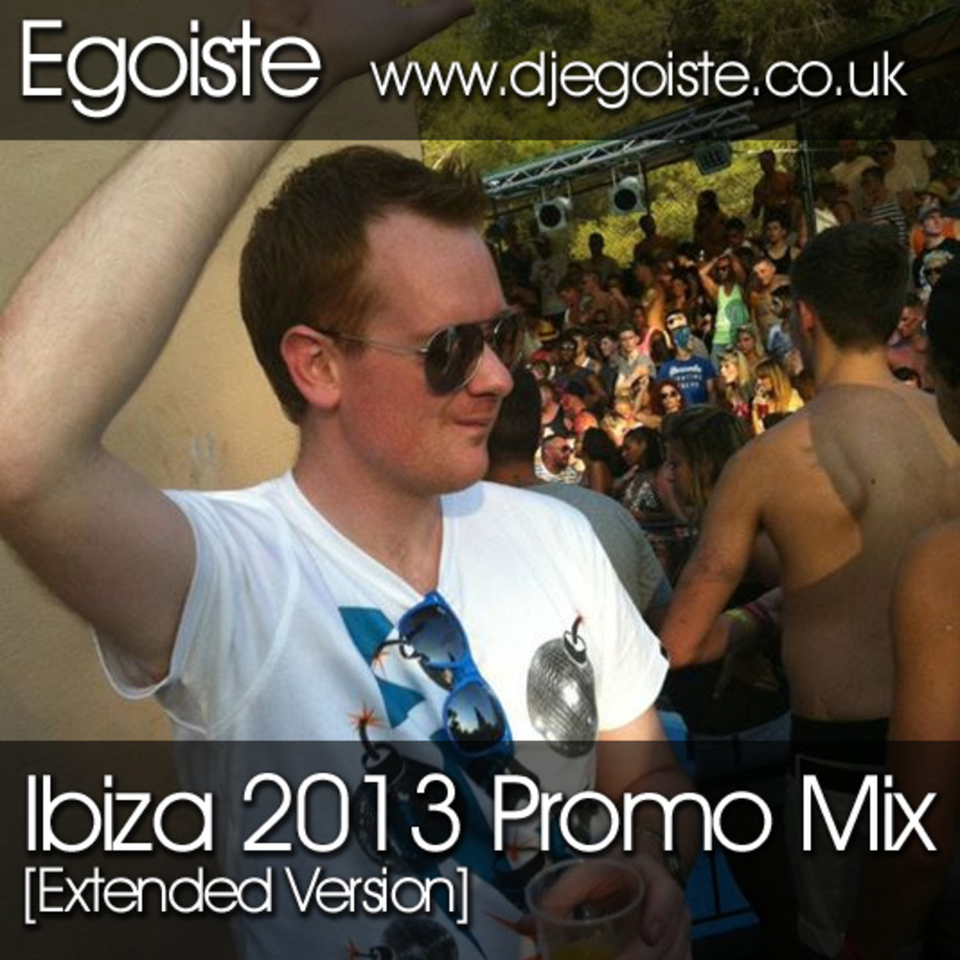 EGOISTE - Ibiza 2013 Promo Mix [Extended Version] (August 2013)