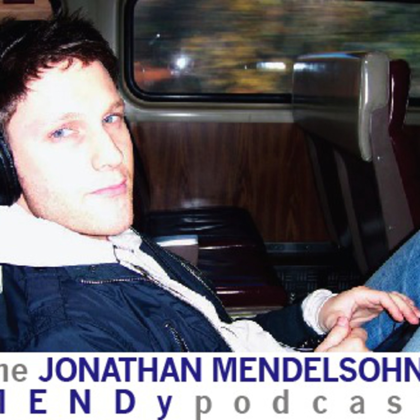 The Jonathan Mendelsohn/MENDy Podcast: Episode 4