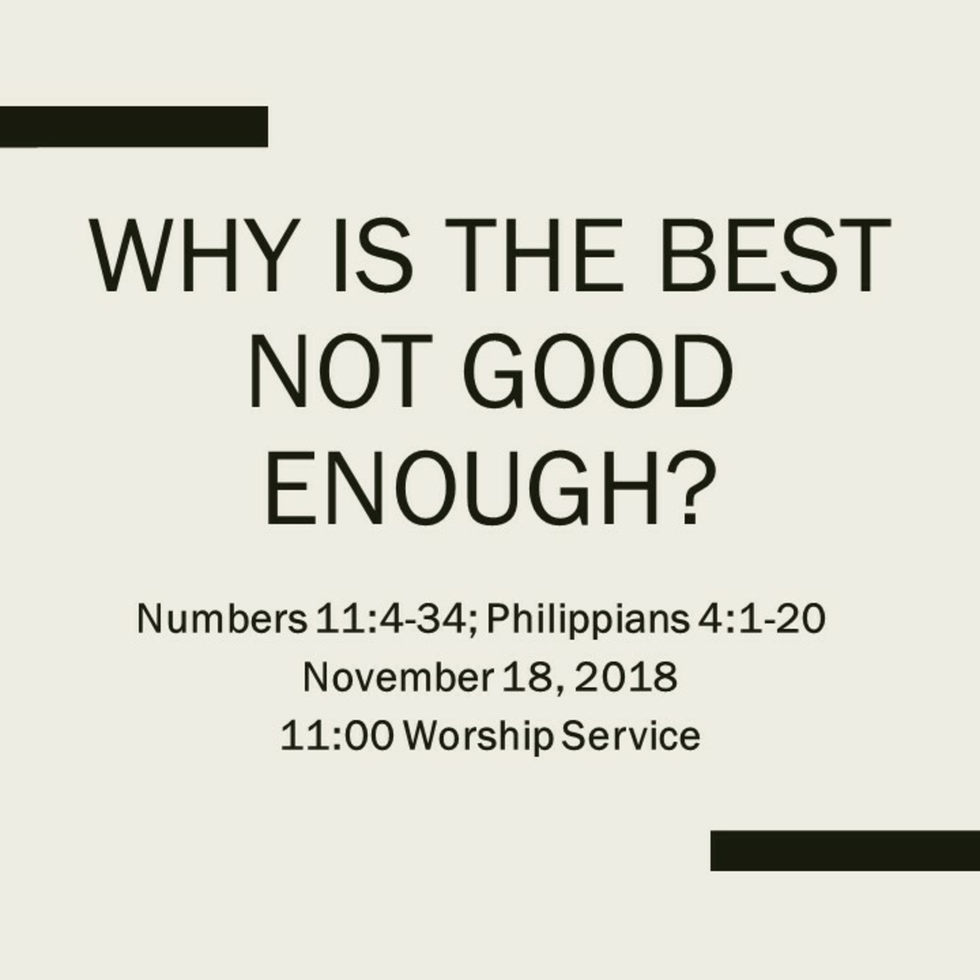 Why Is The Best Not Good Enough