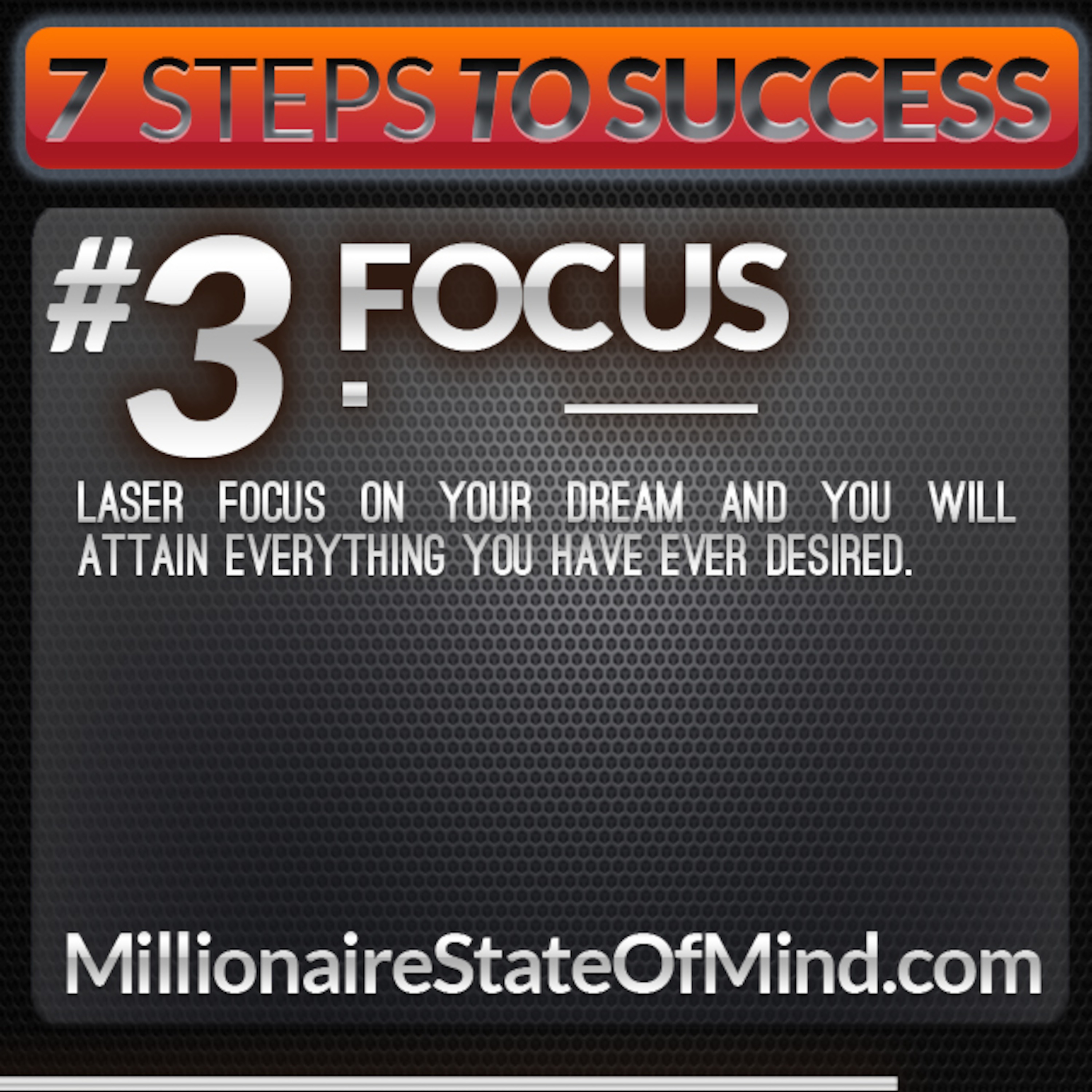 Part 3 of the 7 Steps to the Millionaire State of Mind - Laser Focus episode artwork