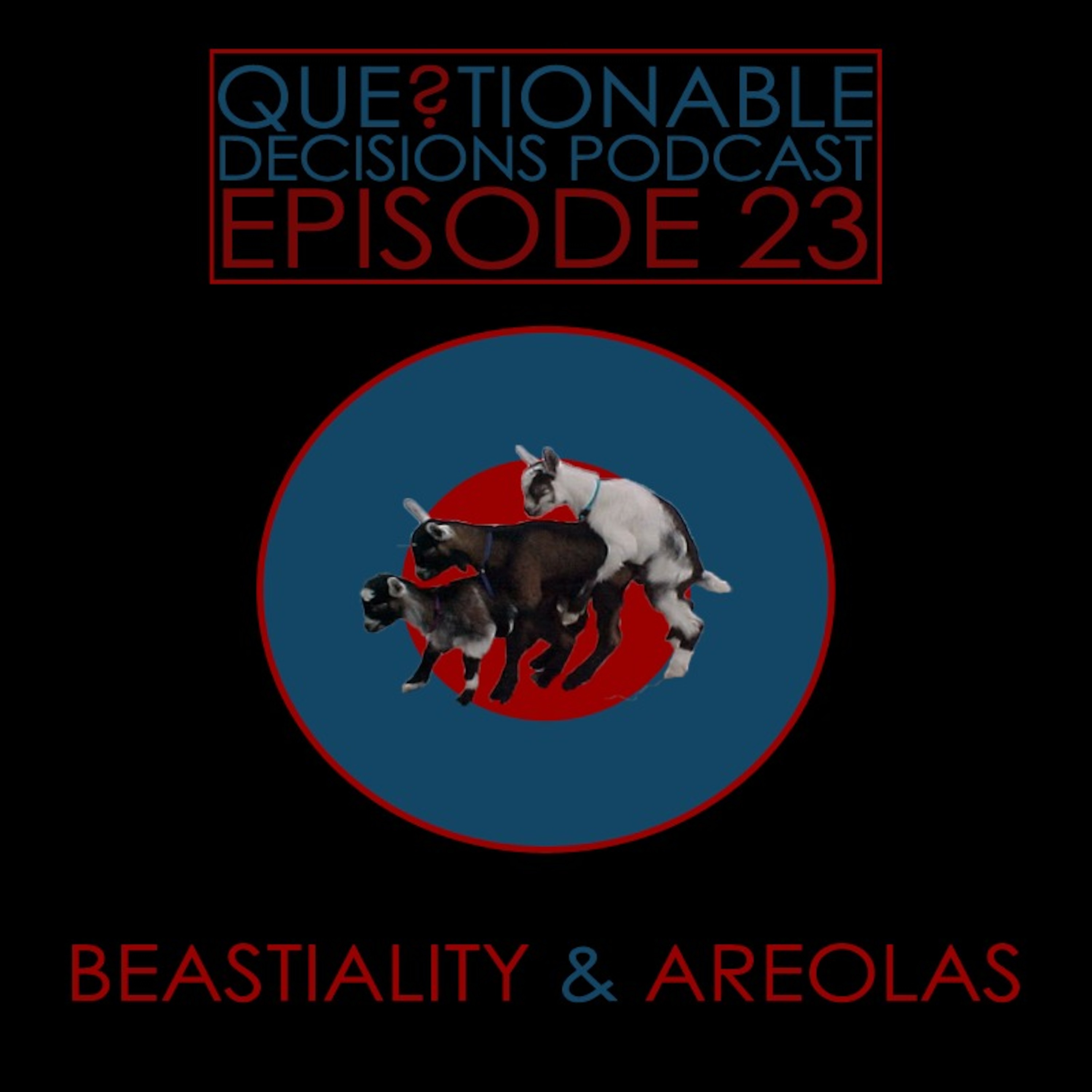 QDP23 | Beastiality & Areolas