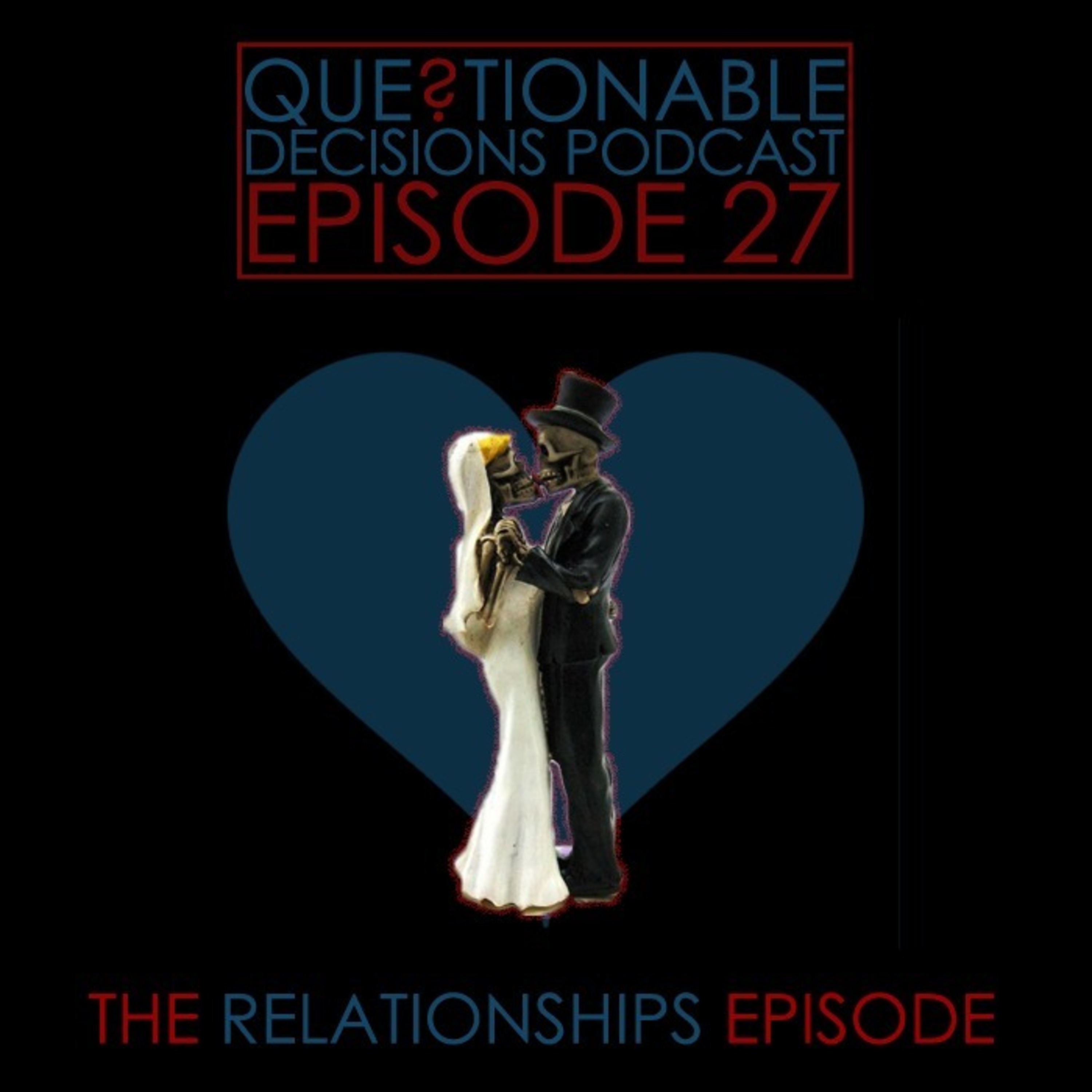 QDP27 | The Relationships Episode episode artwork